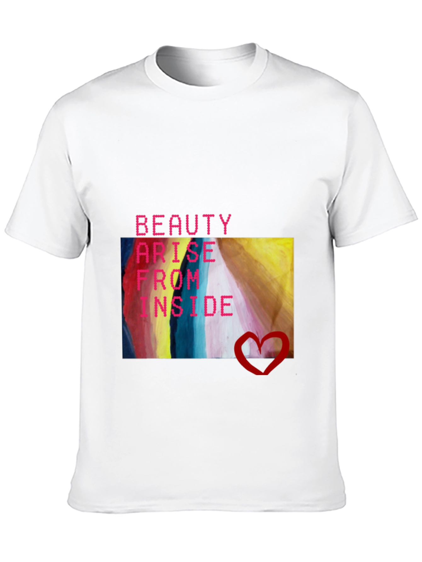 Beauty Arise From Inside T-Shirt