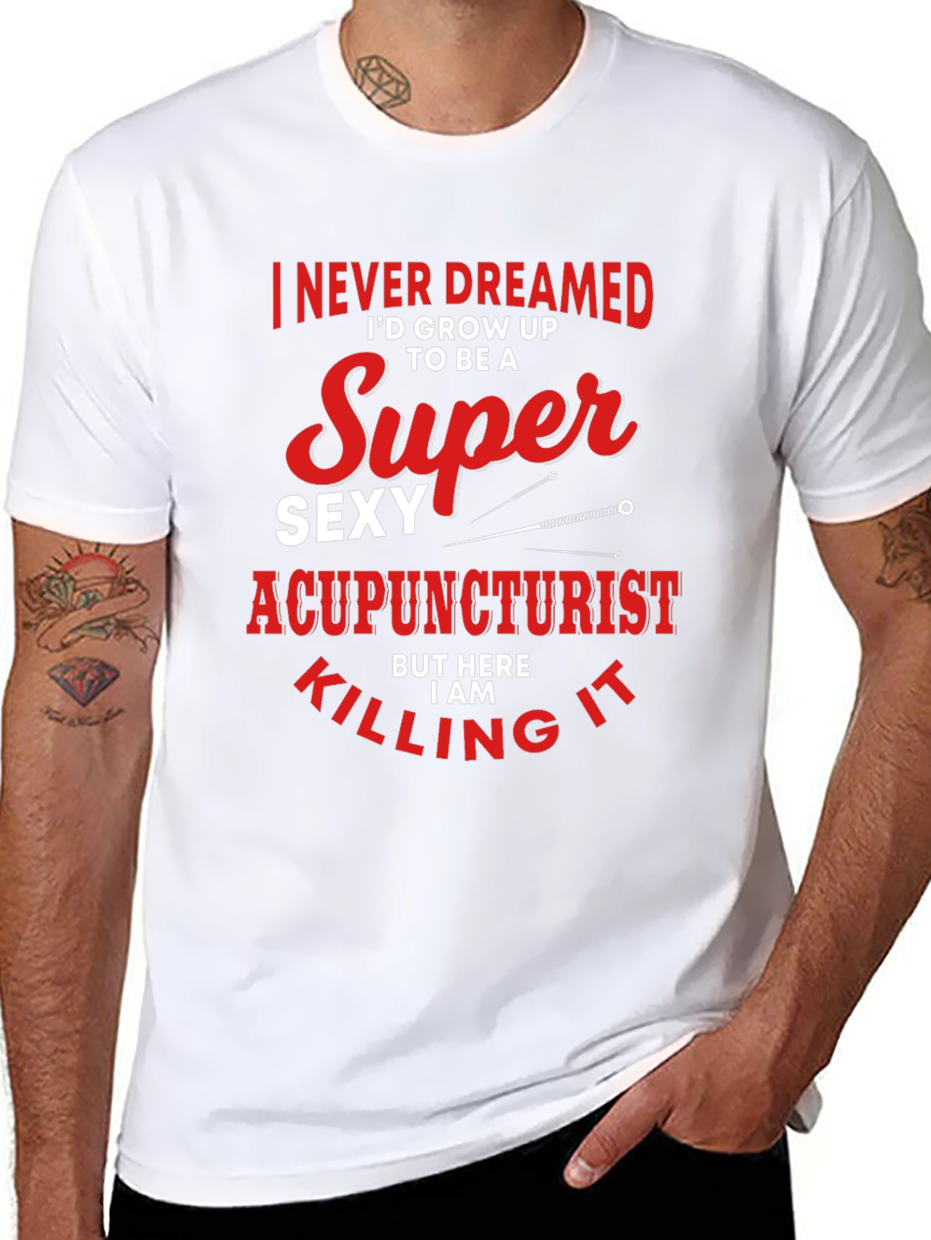 Funny Super Sexy Acupuncturist Graphic T-Shirt