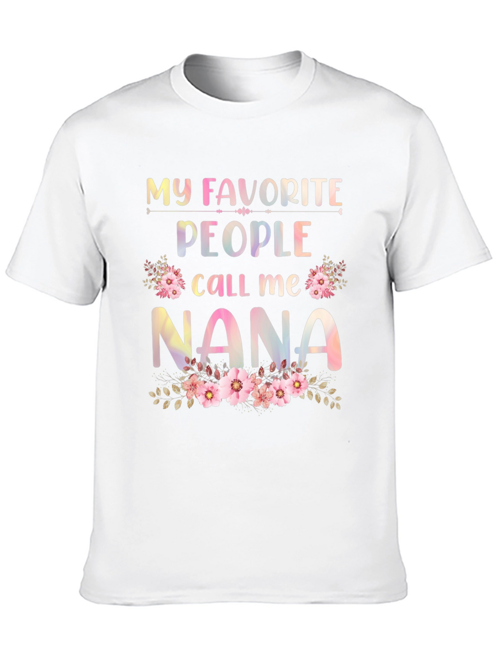 My Favorite People Call Me Nana Graphic Tee