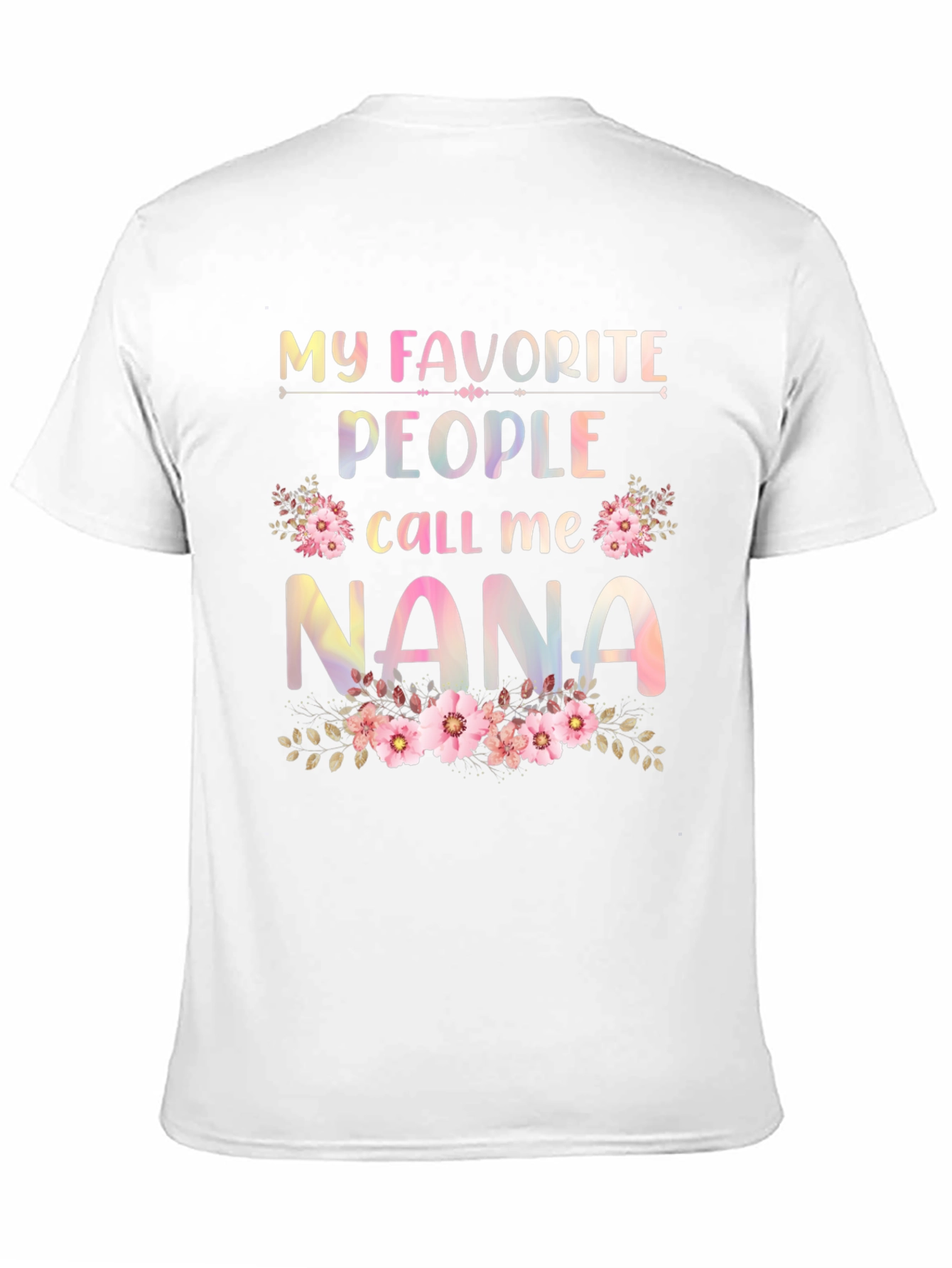 My Favorite People Call Me Nana Graphic Tee