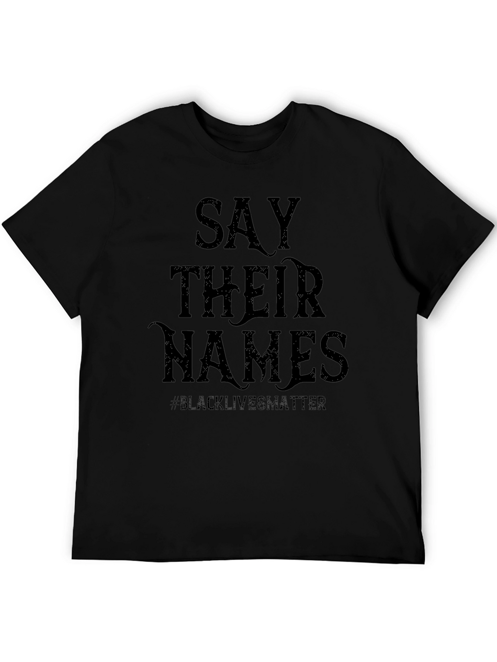 Say Their Names Black Lives Matter T-Shirt