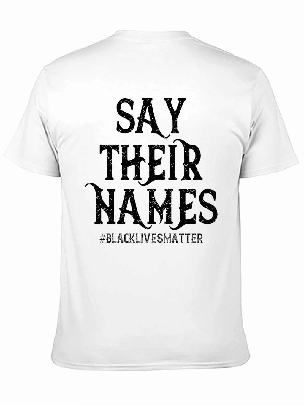 Say Their Names Black Lives Matter T-Shirt
