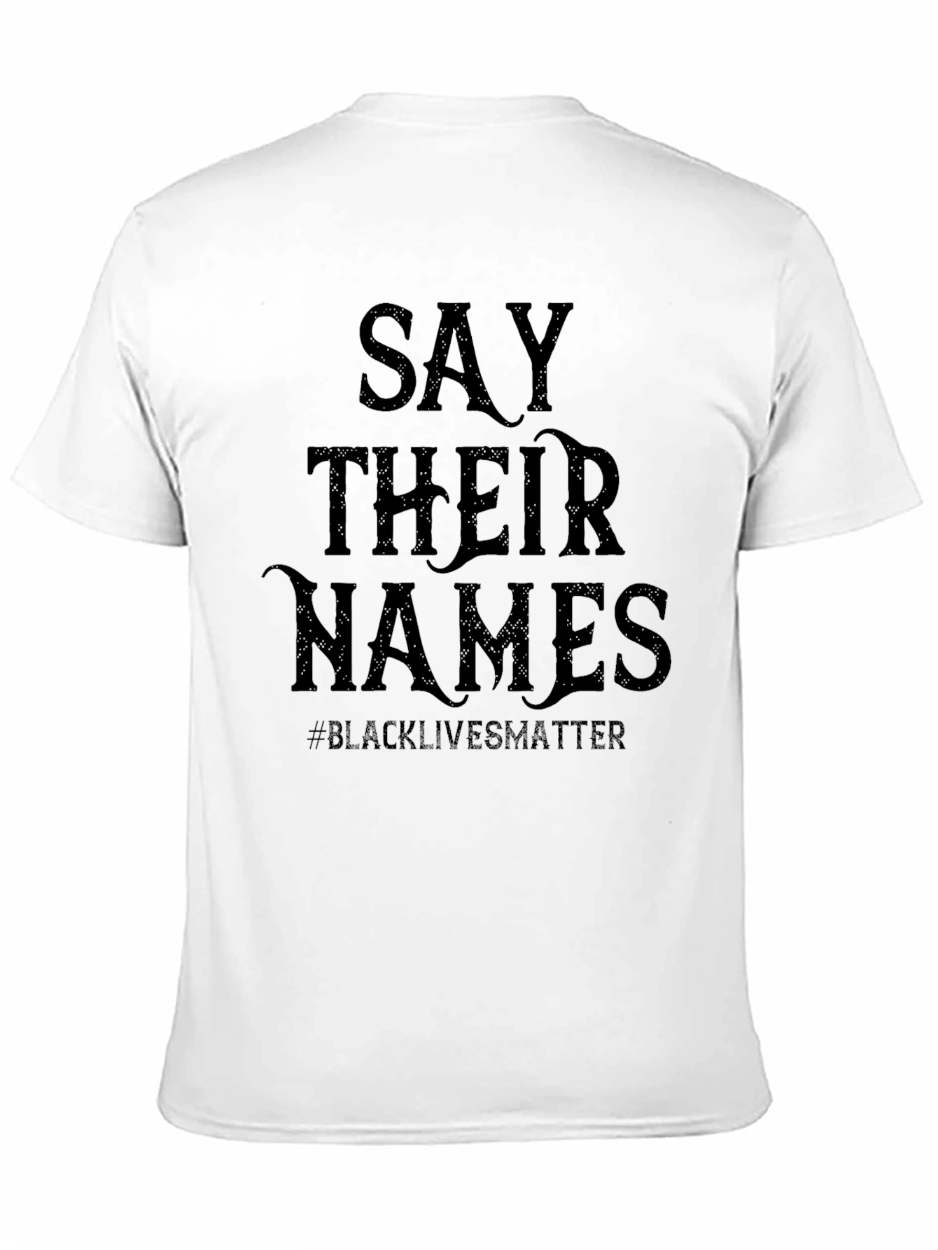 Say Their Names Black Lives Matter T-Shirt