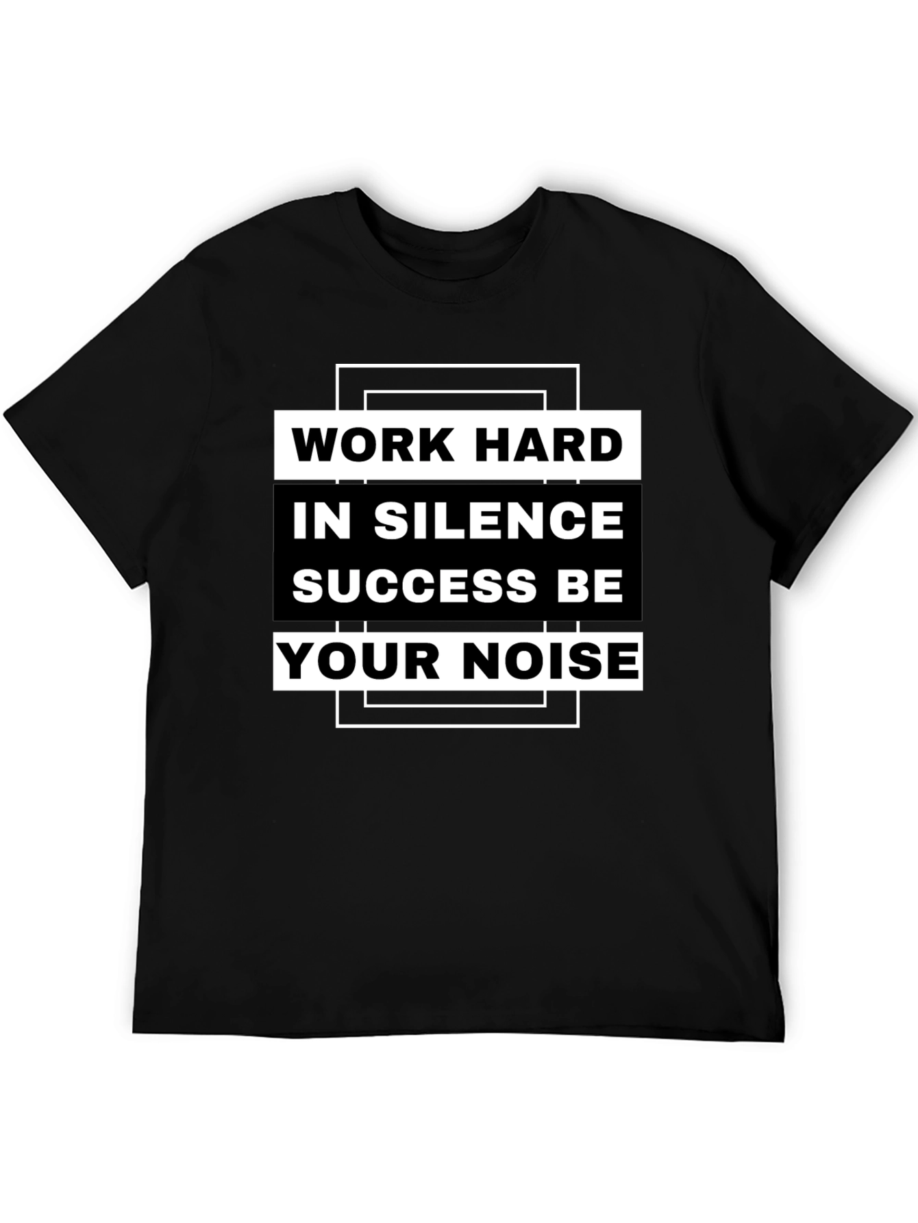 Work Hard in Silence T-Shirt
