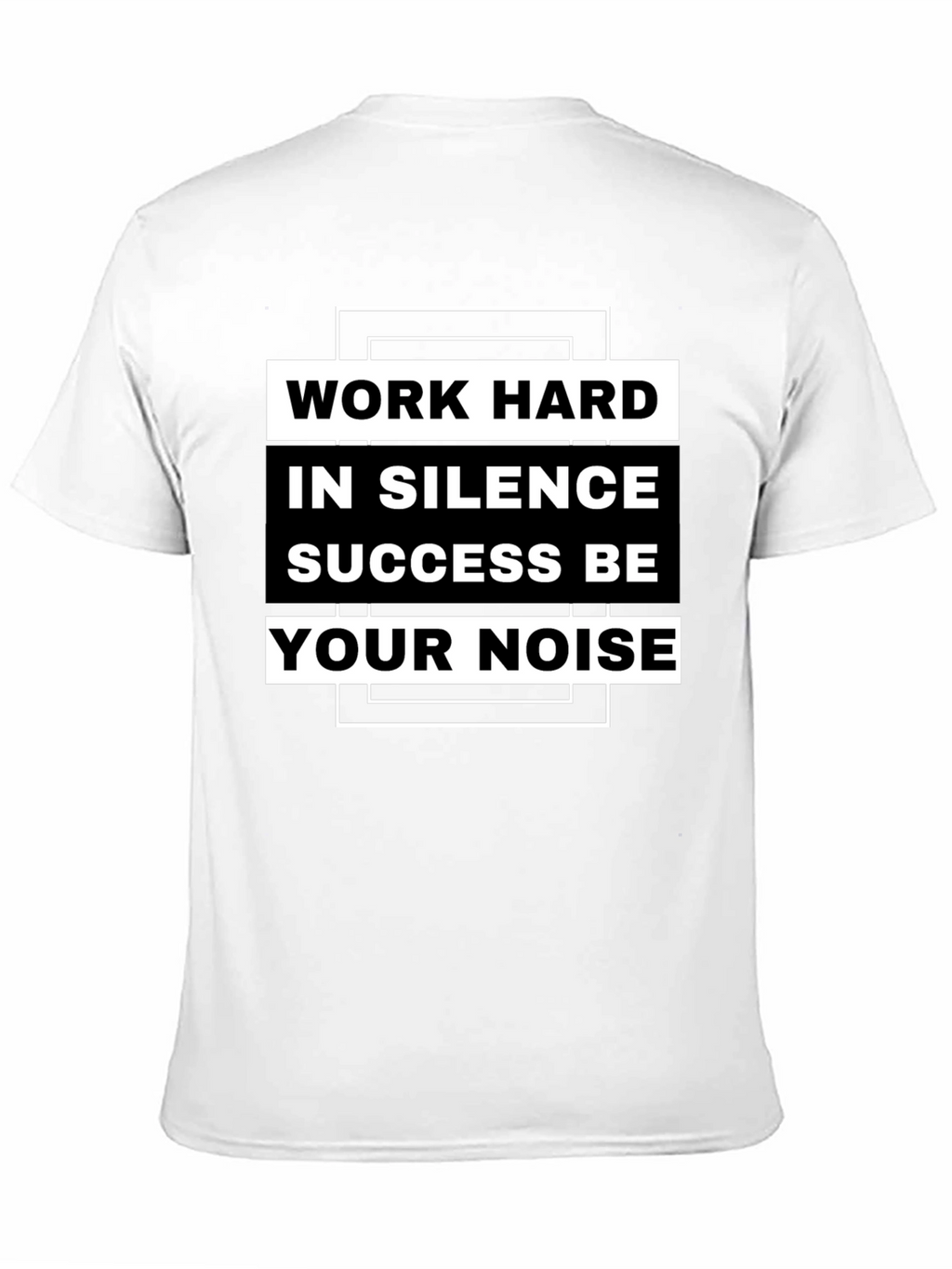 Work Hard in Silence T-Shirt