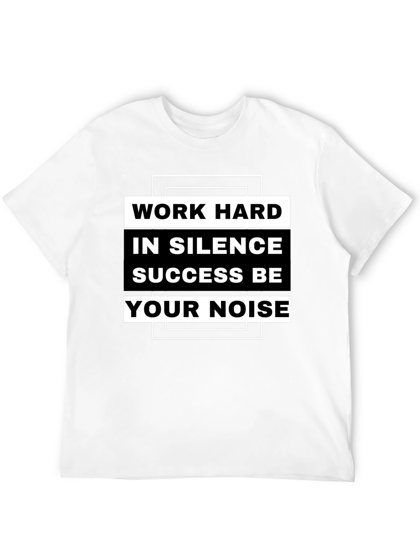 Work Hard in Silence T-Shirt