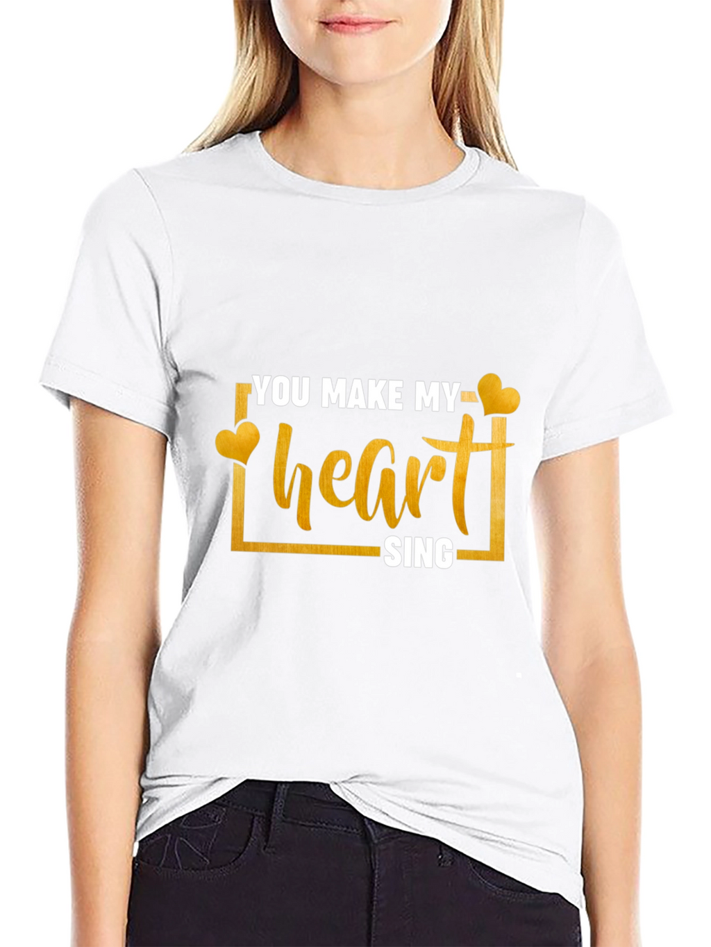 You Make My Heart Sing T-Shirt