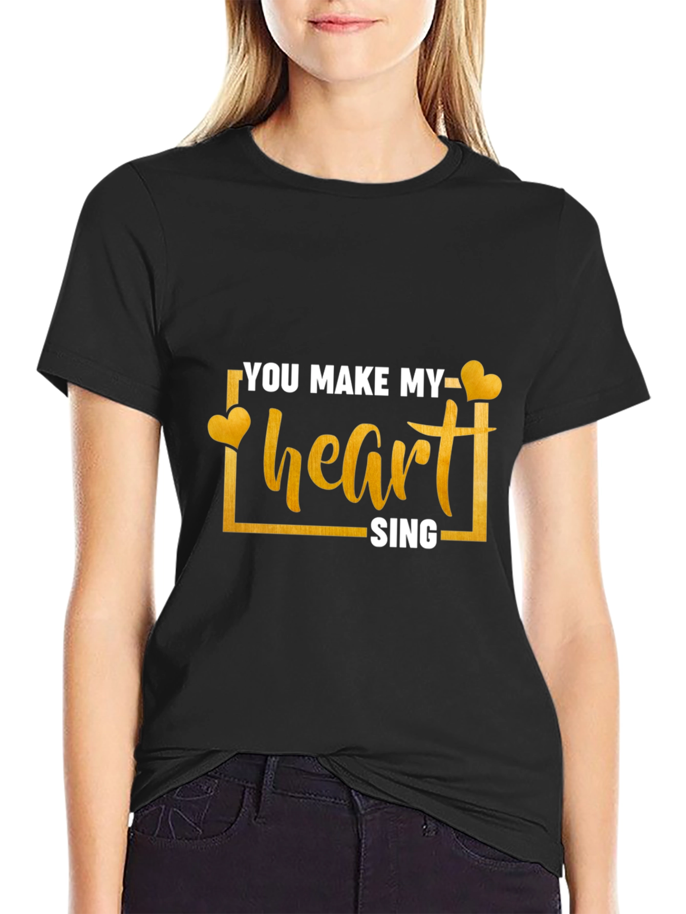 You Make My Heart Sing T-Shirt