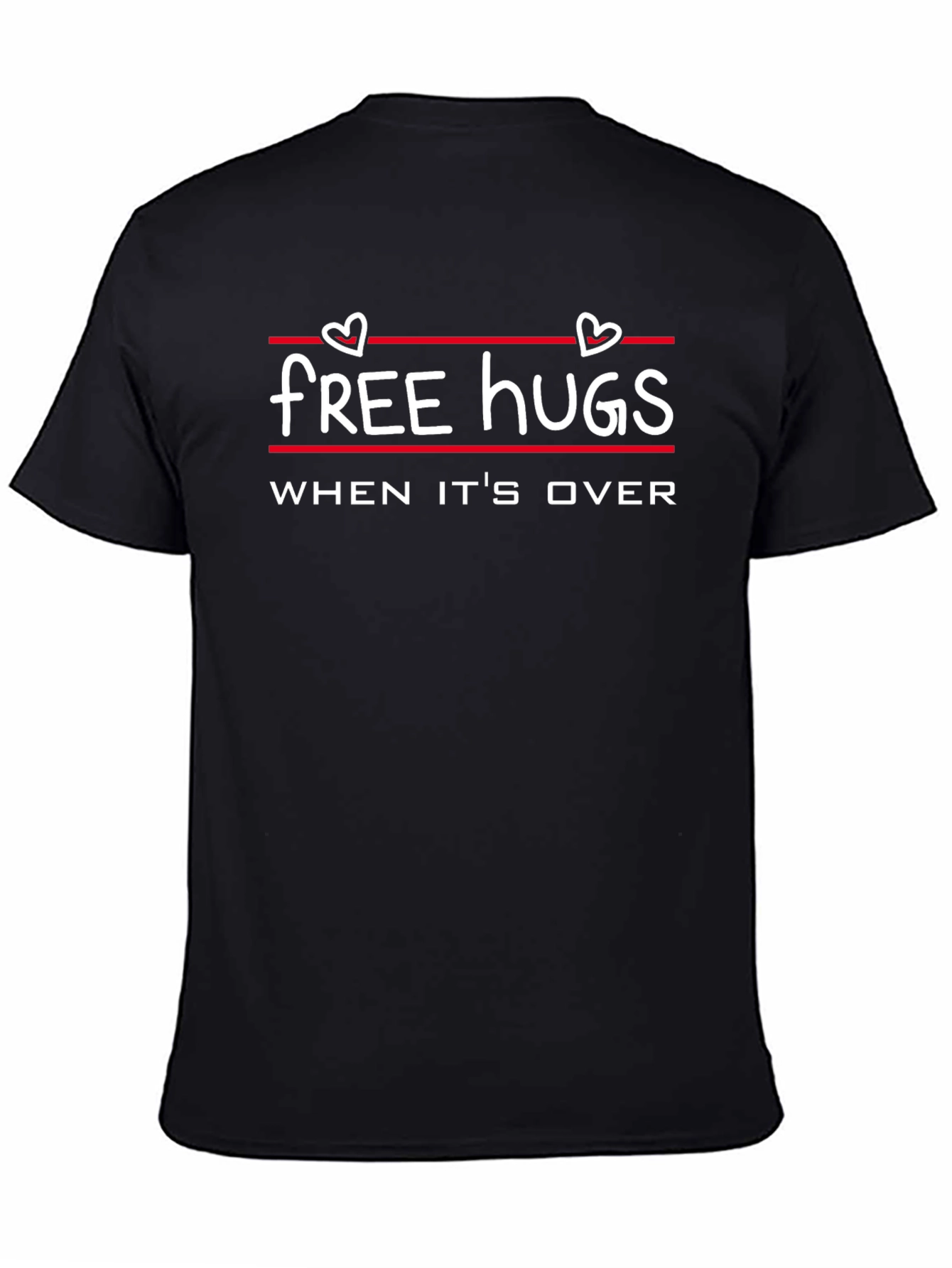 Free Hugs When Its Over T-Shirt
