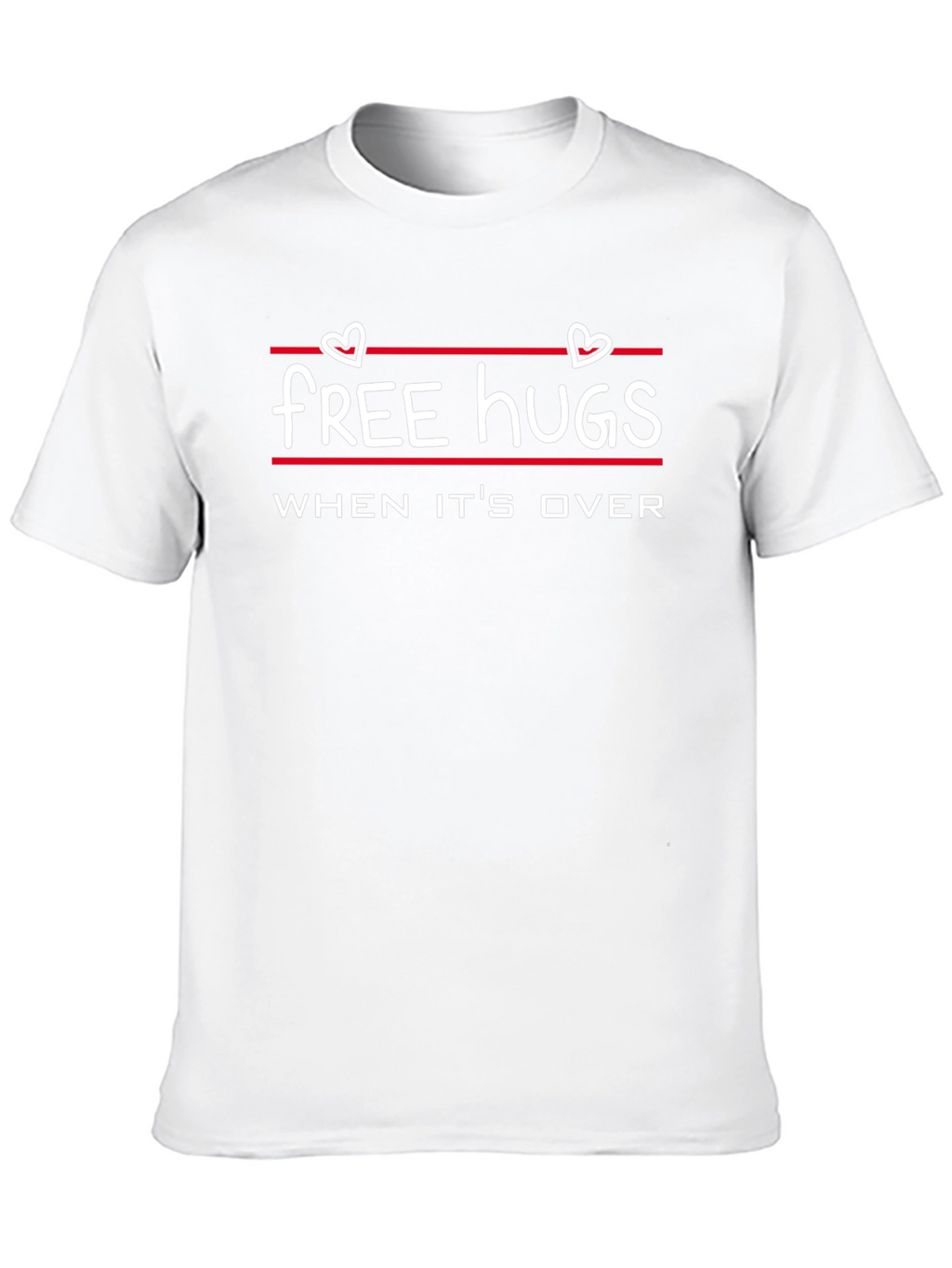 Free Hugs When Its Over T-Shirt