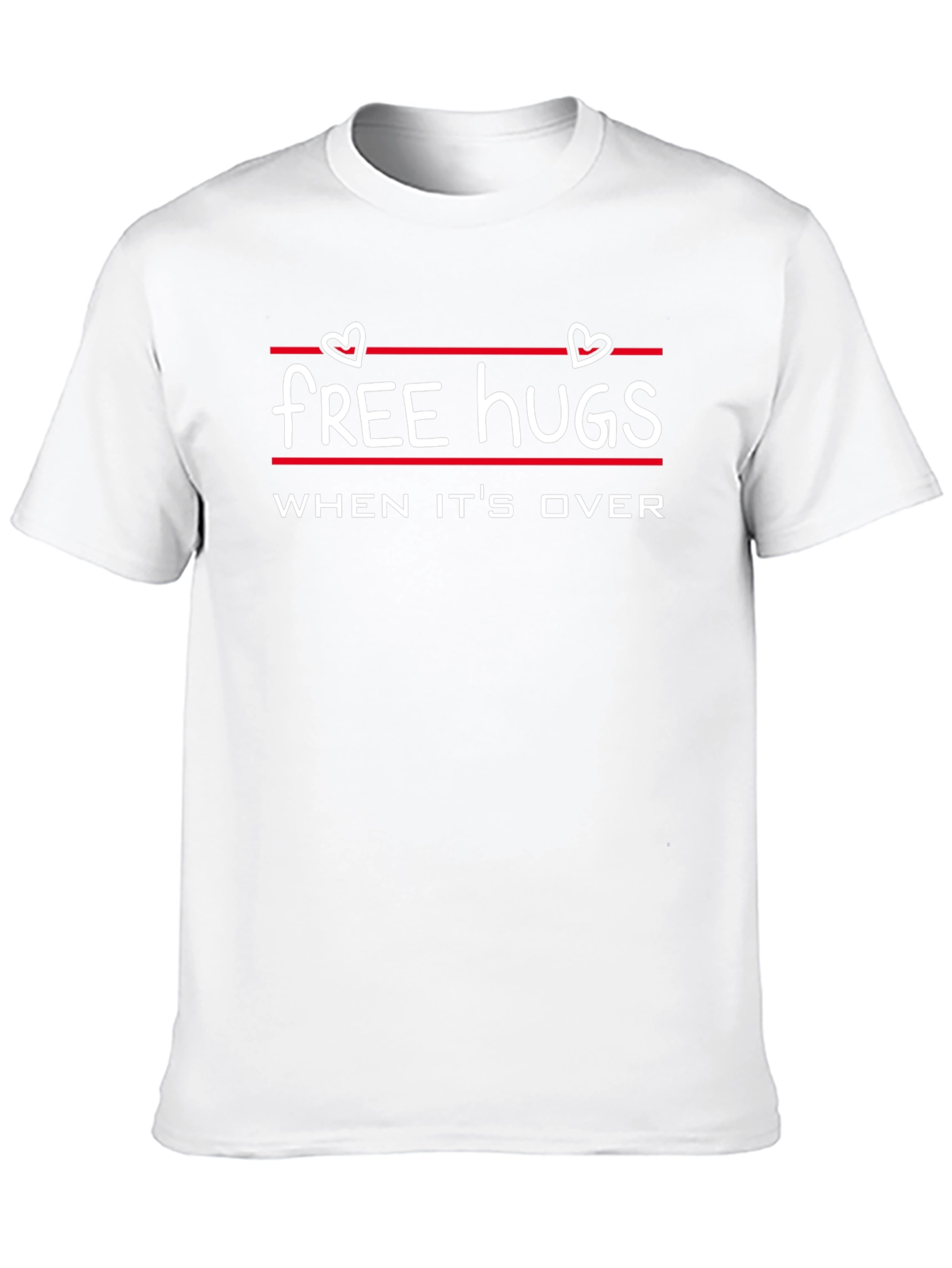 Free Hugs When Its Over T-Shirt
