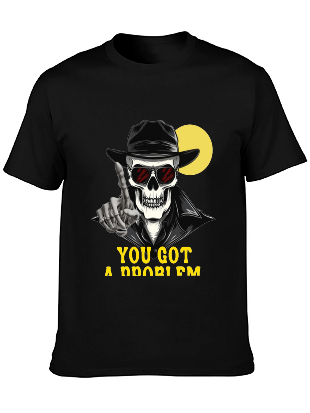 Skeleton Graphic T-Shirt - You Got a Problem?