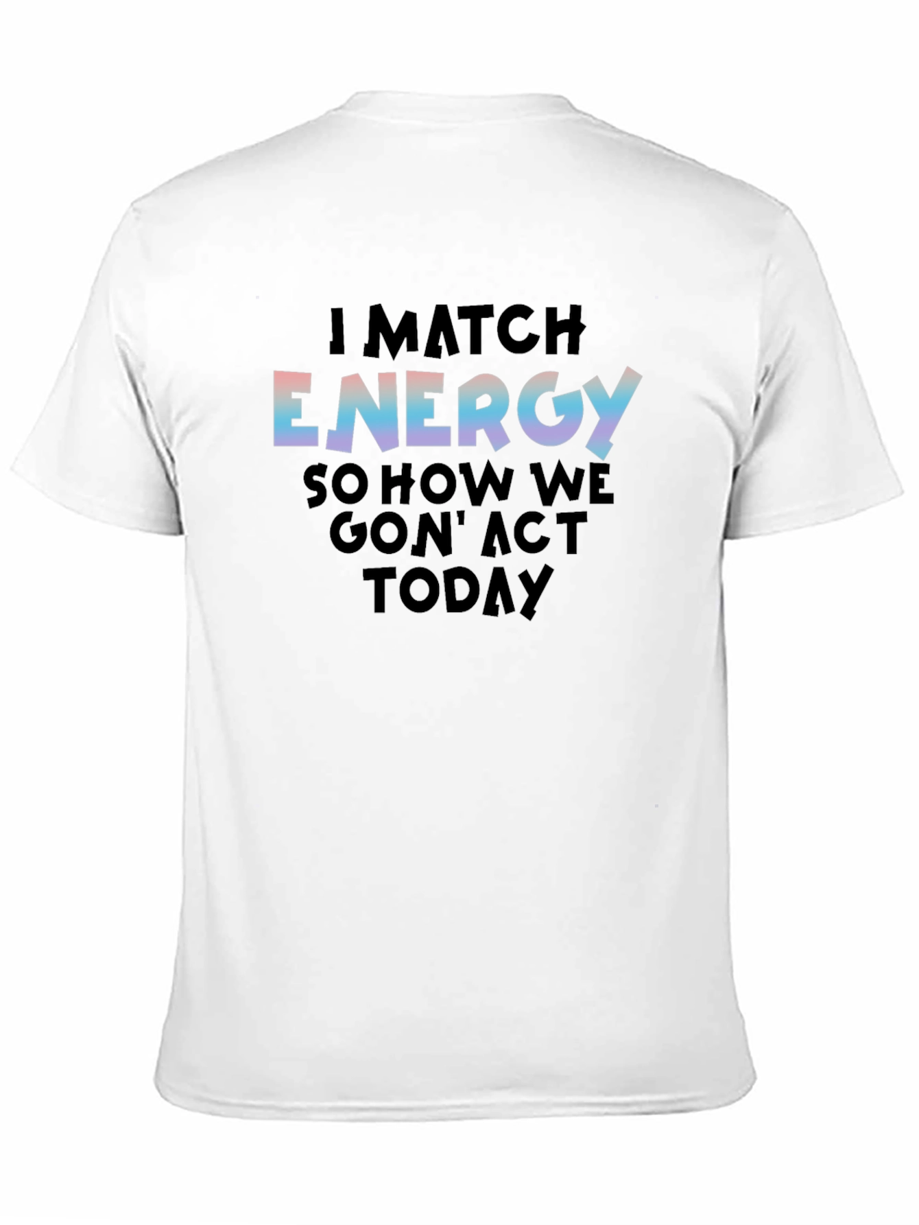 I Match Energy Graphic Print Black Tee