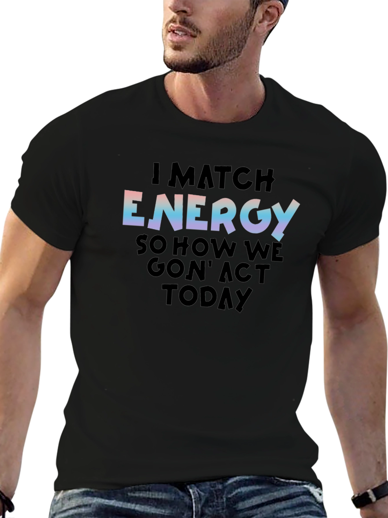 I Match Energy Graphic Print Black Tee