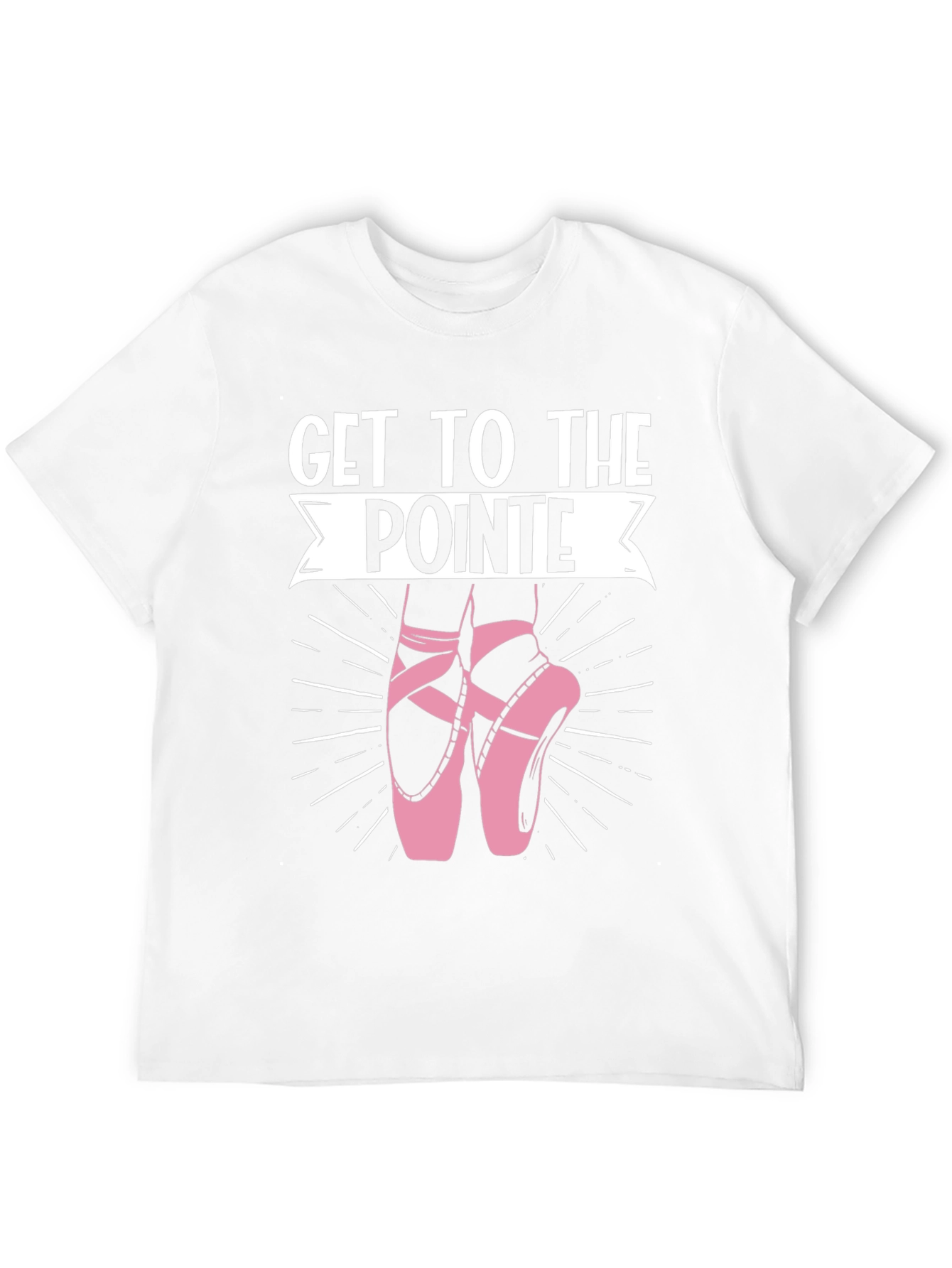 Get to the Pointe T-Shirt - Ballet Dance Tee