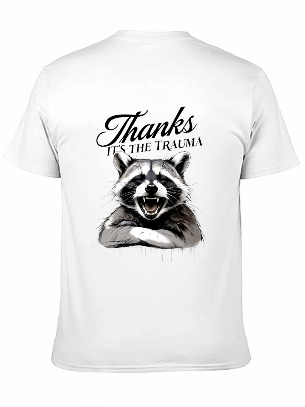 Thanks Its the Trauma Raccoon T-Shirt - Black