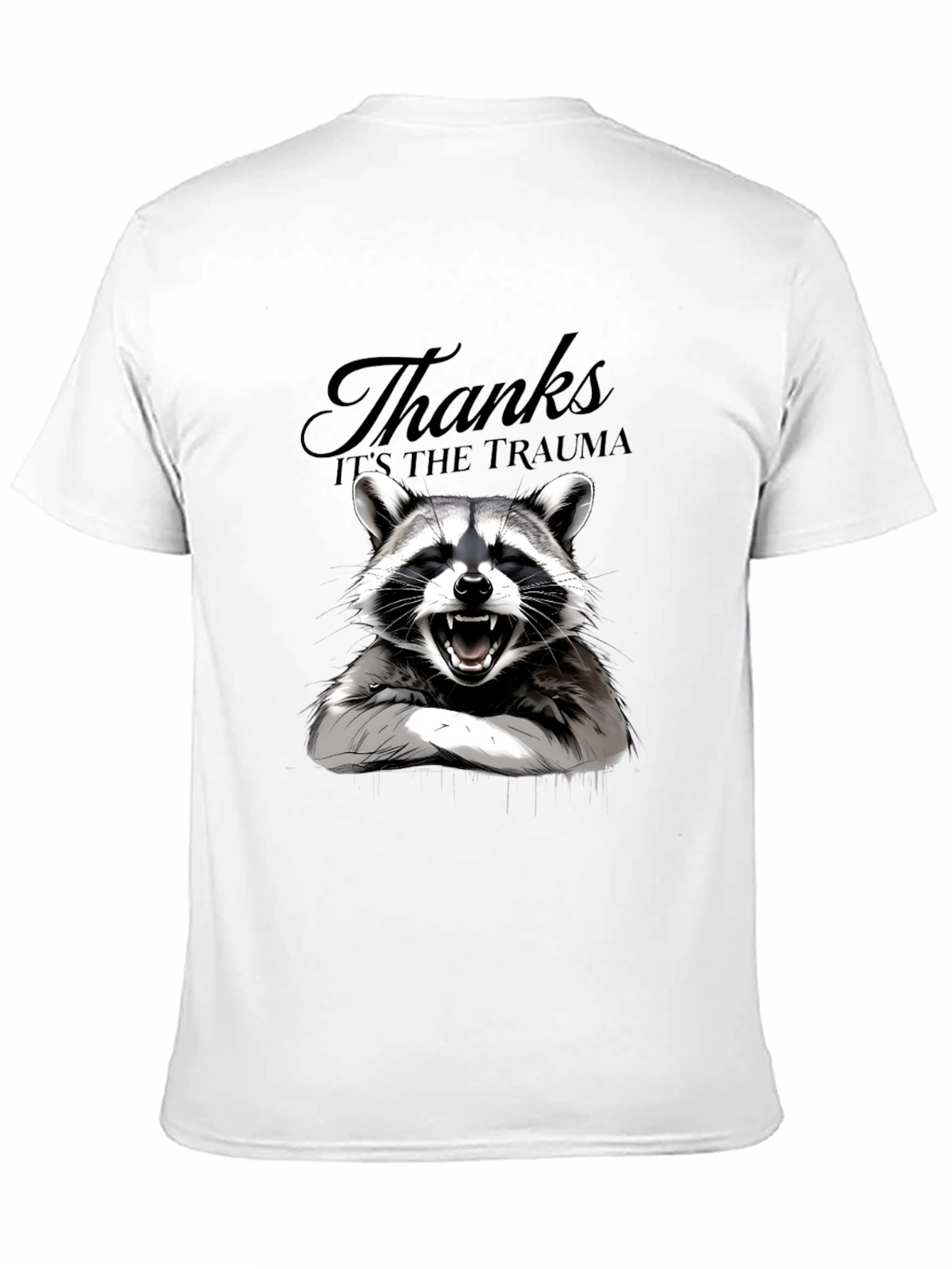 Thanks Its the Trauma Raccoon T-Shirt - Black