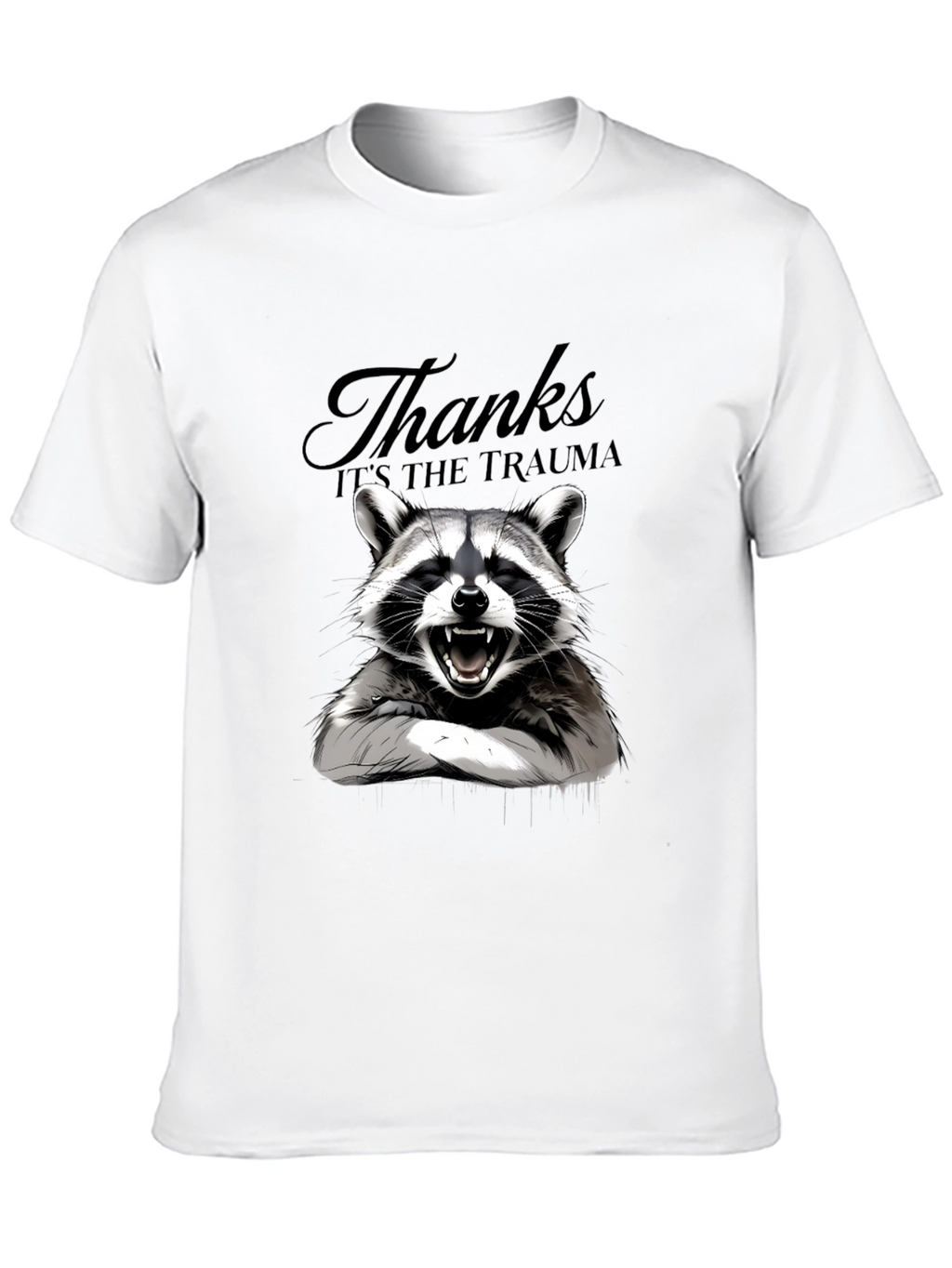 Thanks Its the Trauma Raccoon T-Shirt - Black