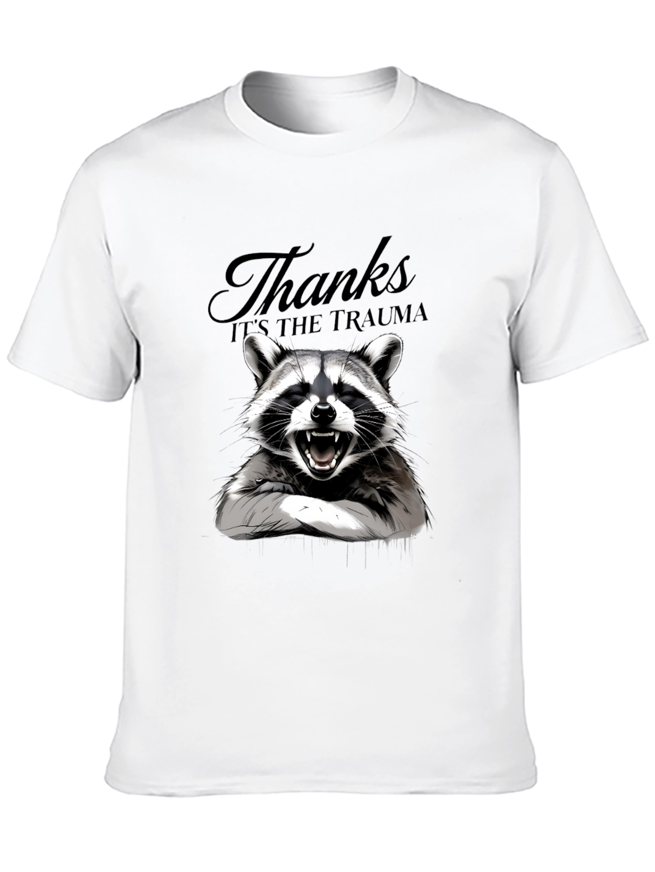 Thanks Its the Trauma Raccoon T-Shirt - Black