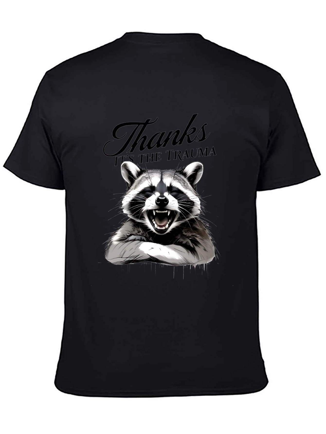 Thanks Its the Trauma Raccoon T-Shirt - Black