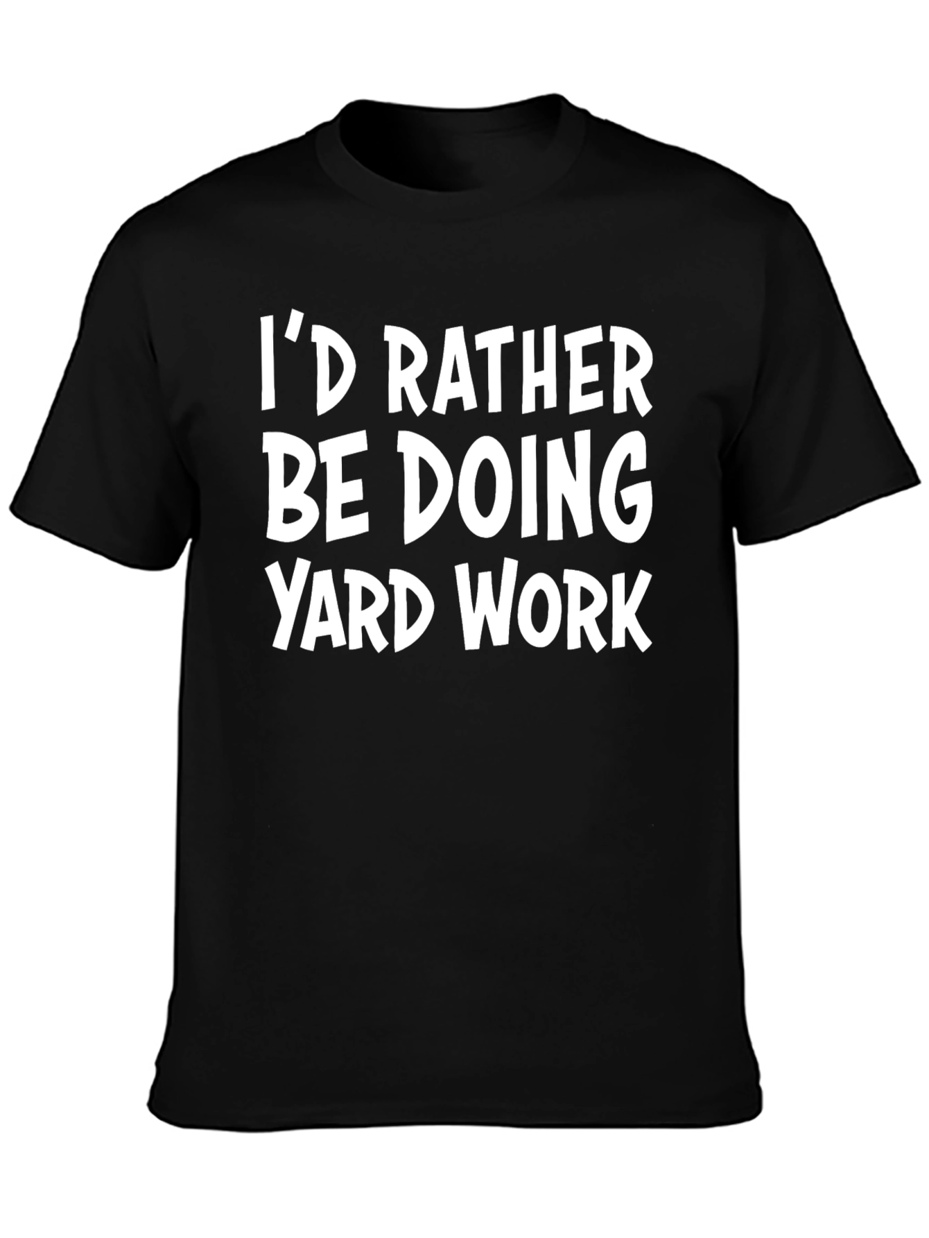 Id Rather Be Doing Yard Work T-Shirt