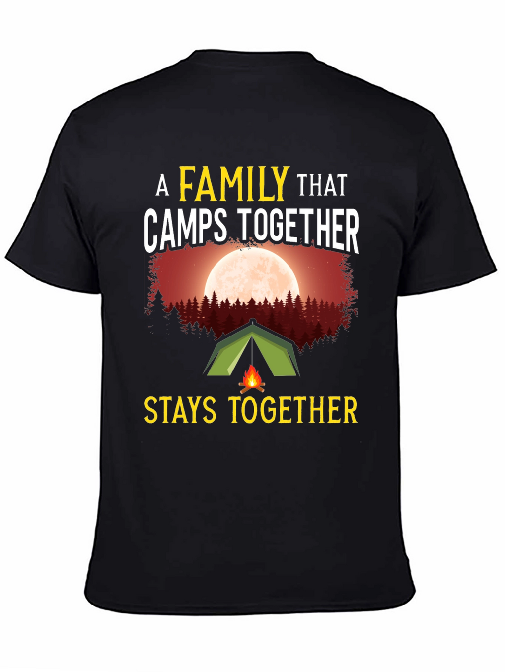 Camping Family T-Shirt - Stays Together