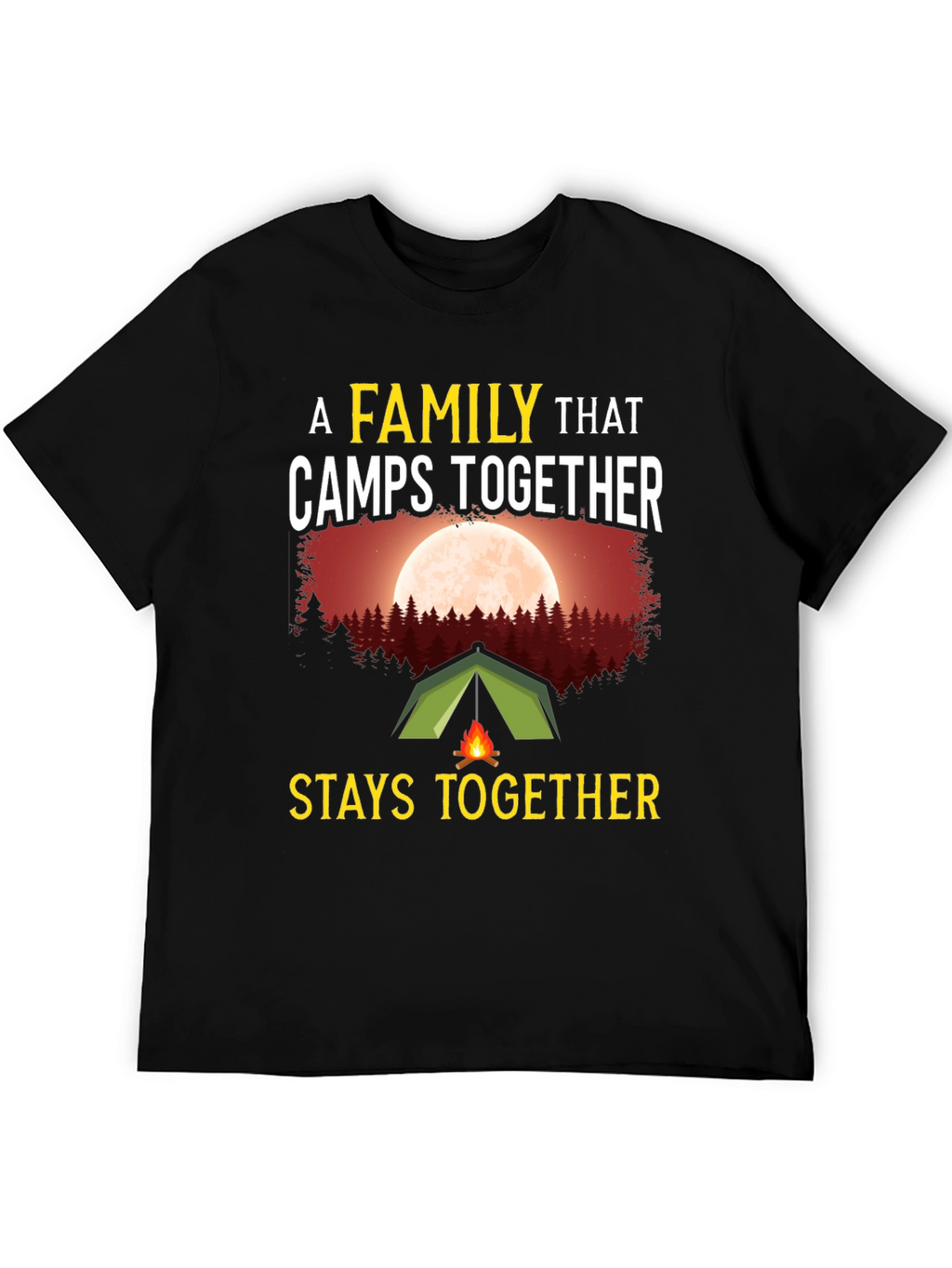 Camping Family T-Shirt - Stays Together