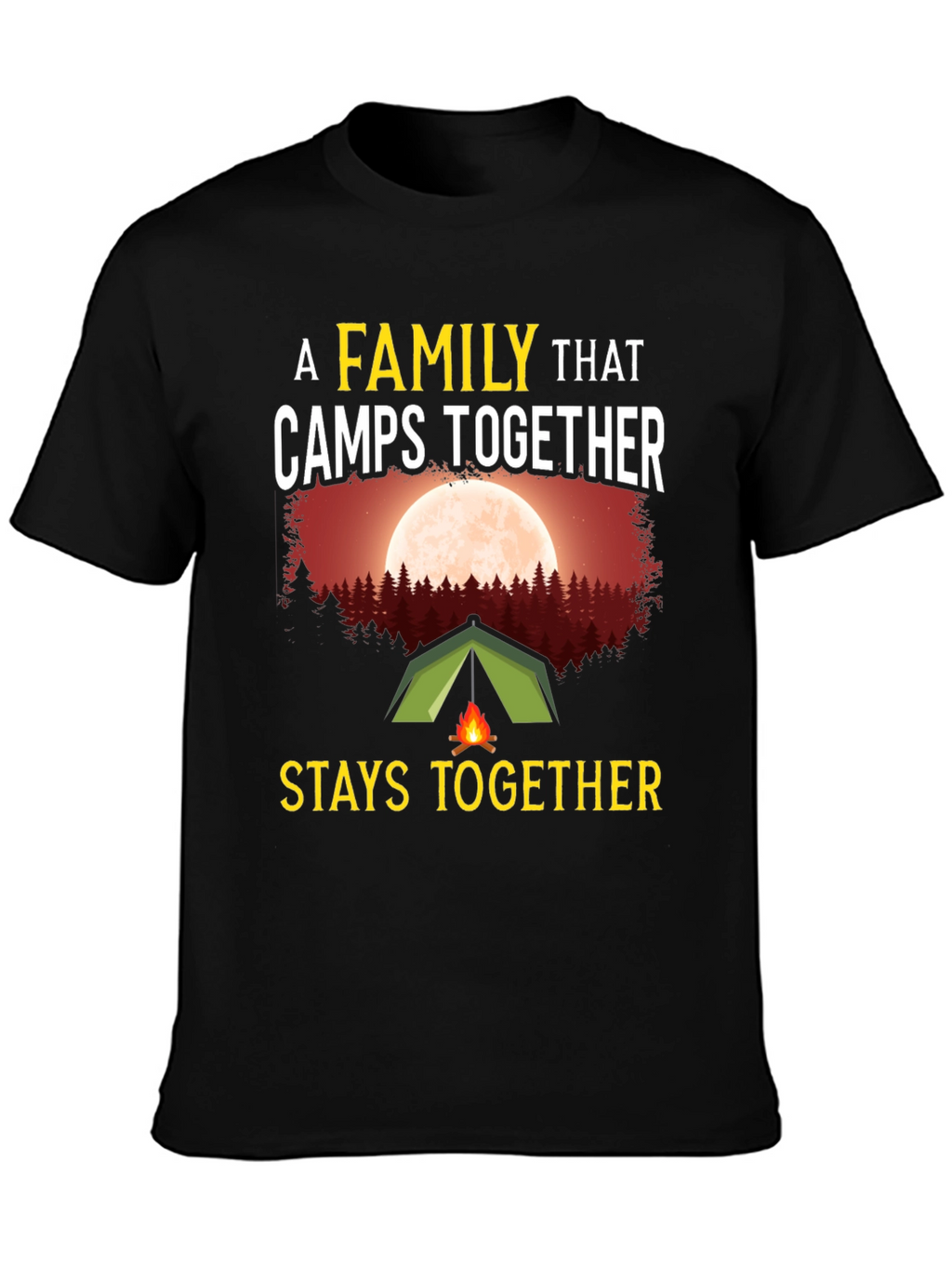 Camping Family T-Shirt - Stays Together