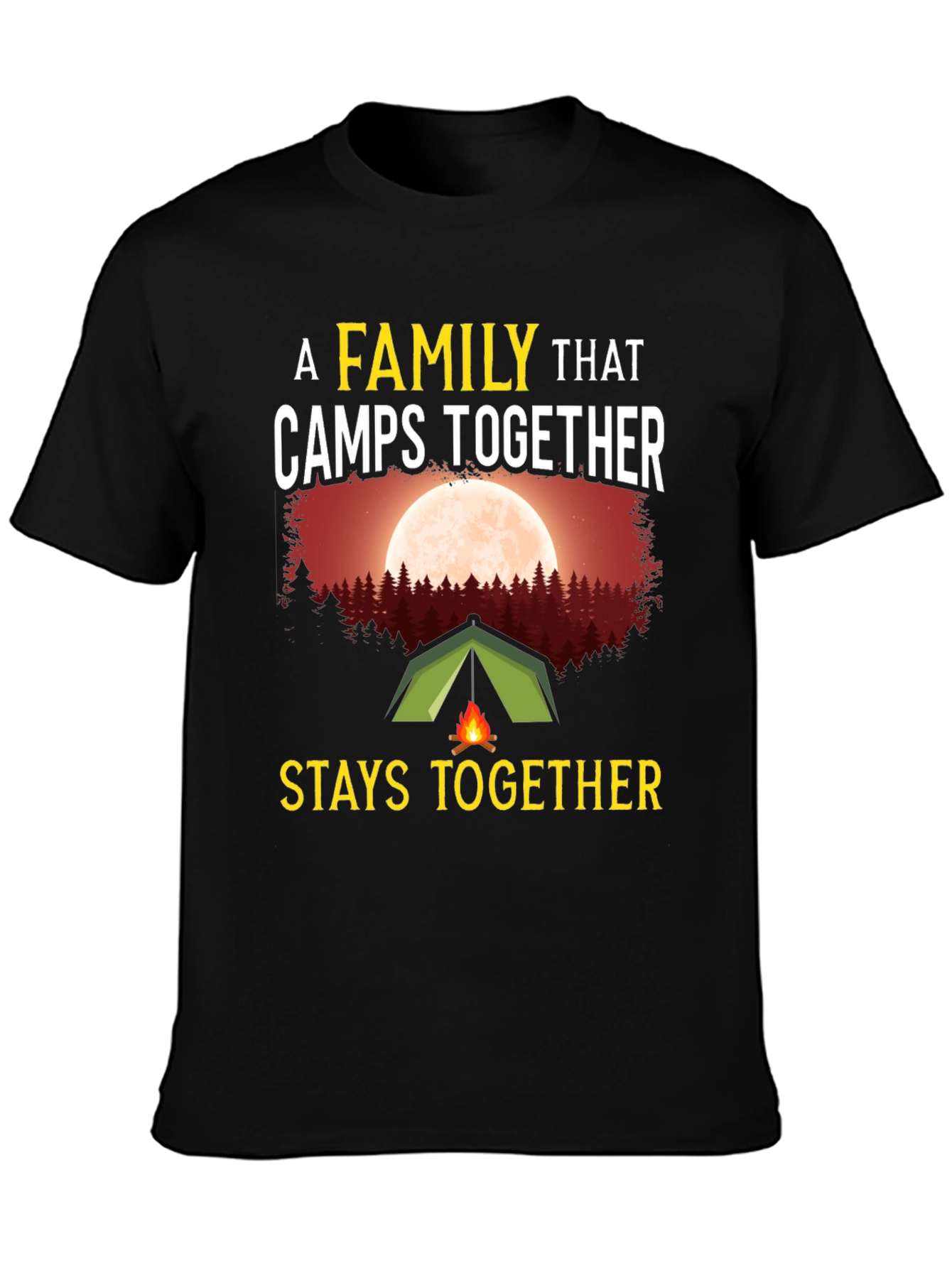 Camping Family T-Shirt - Stays Together
