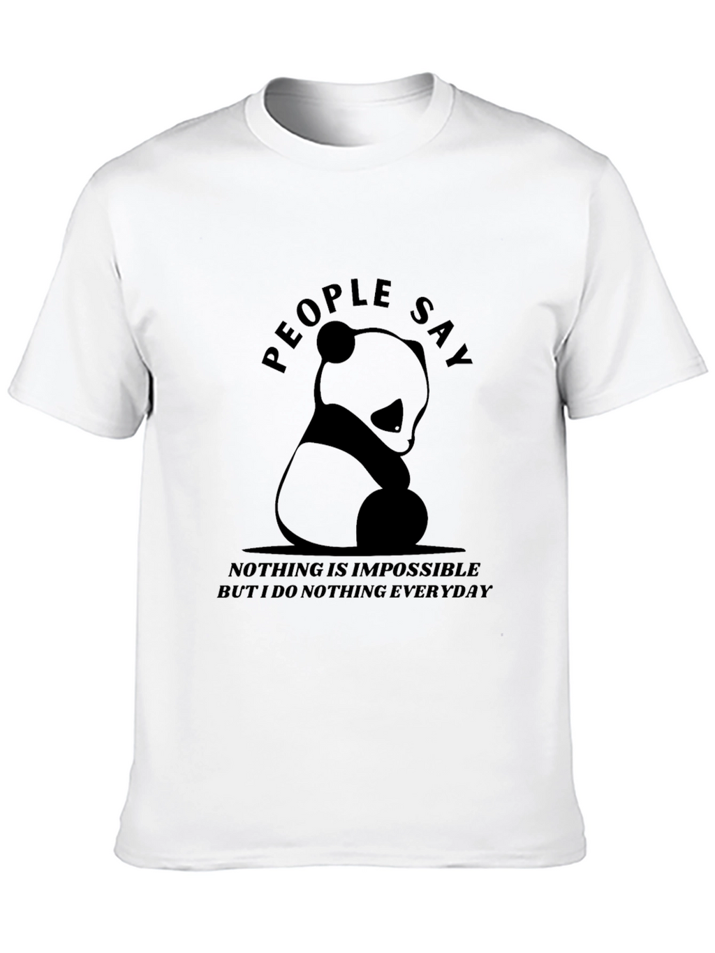 People Say Panda T-Shirt
