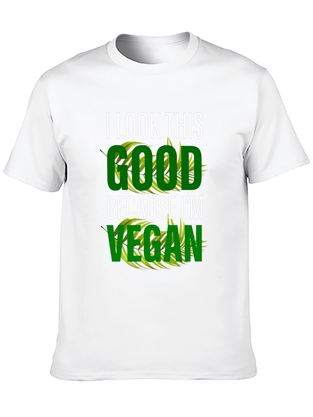 I Look This Good Vegan T-Shirt