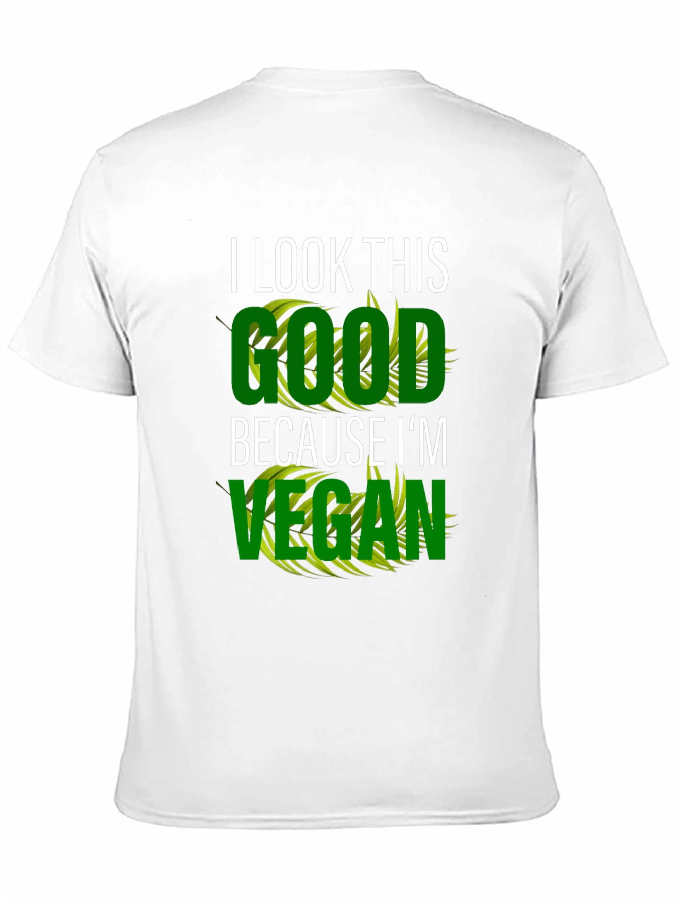 I Look This Good Vegan T-Shirt