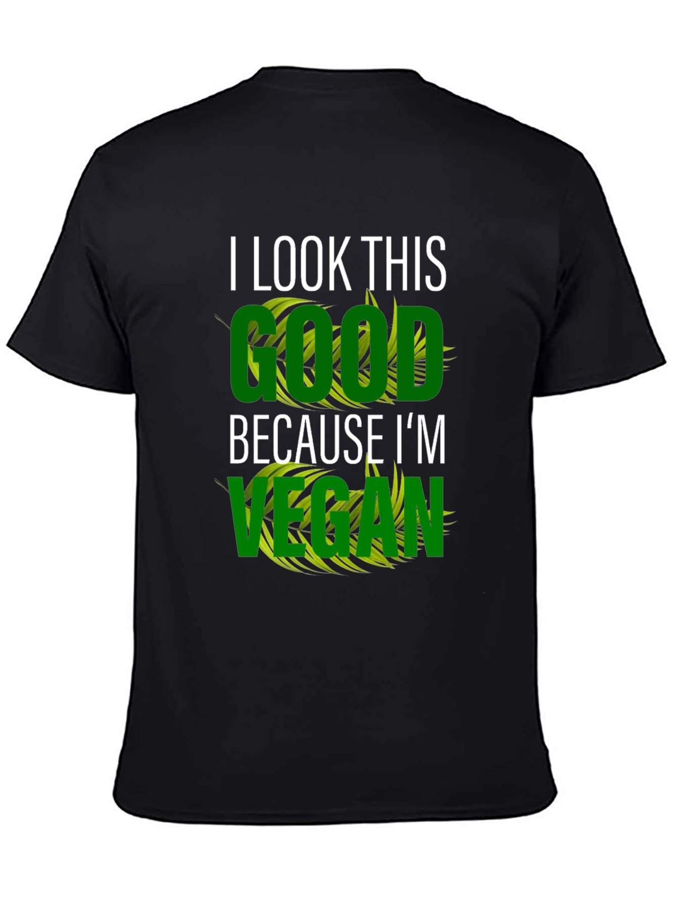 I Look This Good Vegan T-Shirt