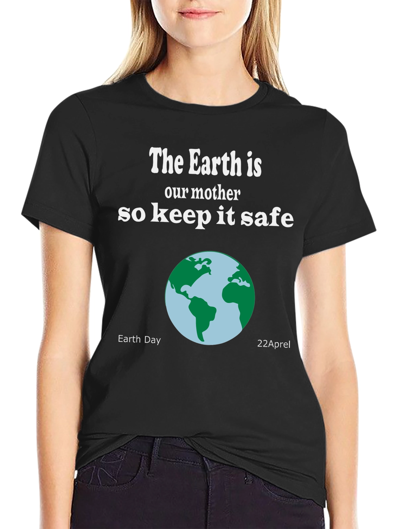 Earth Day T-Shirt - The Earth is Our Mother Keep it Safe