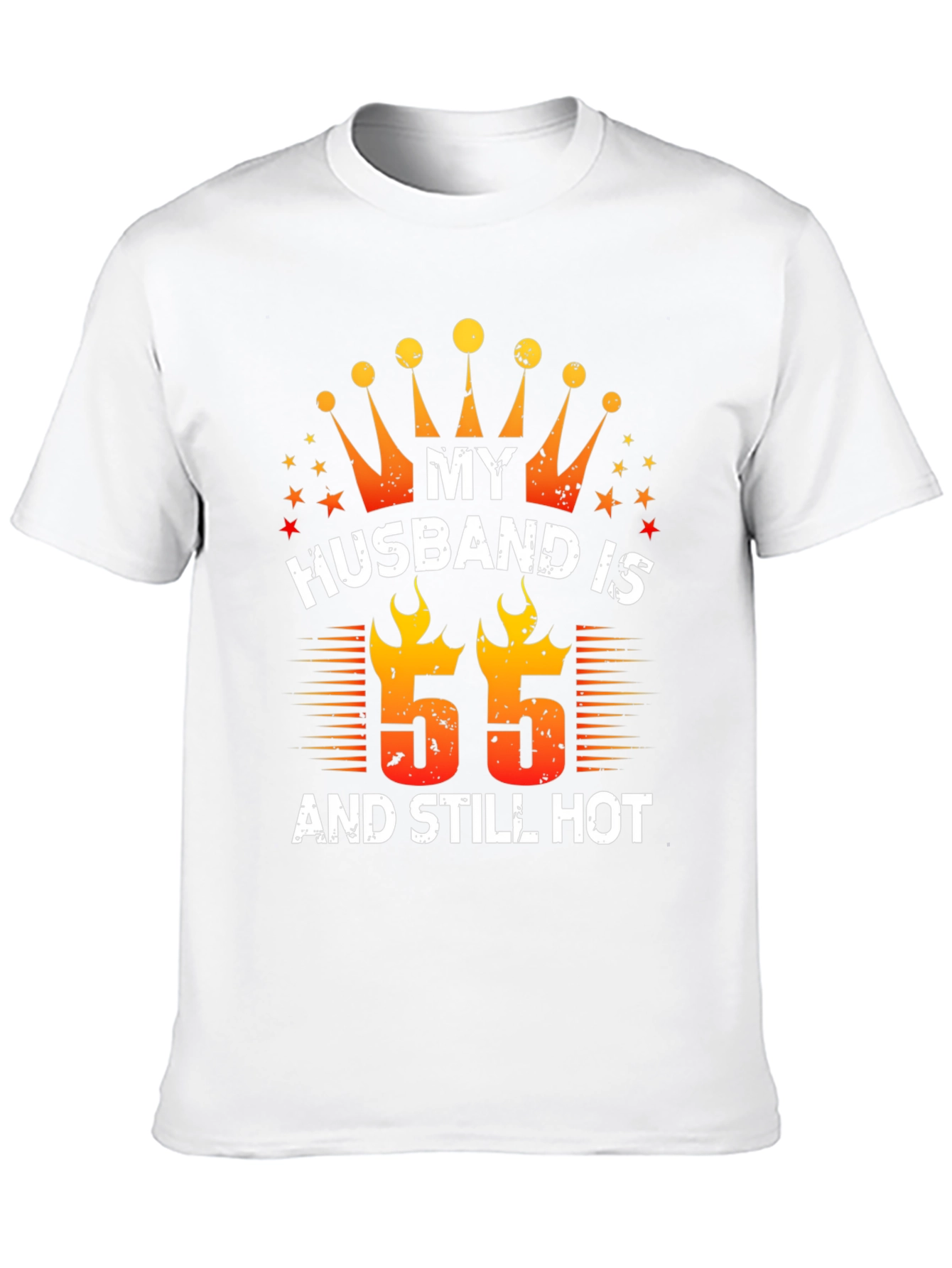 Husband Birthday T-Shirt - 55 and Still Hot