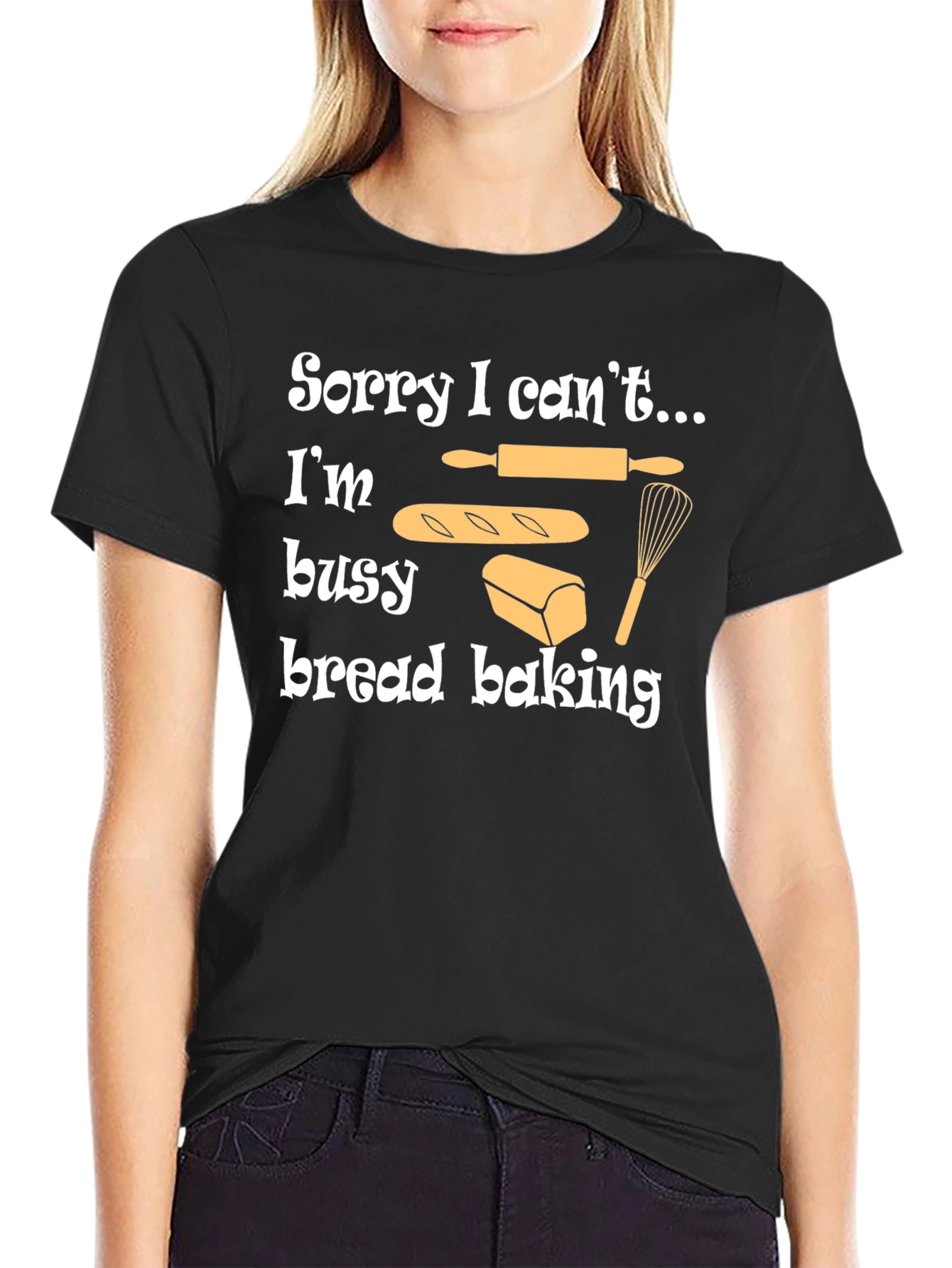 Bread Baking T-Shirt - Sorry I Cant Im Busy