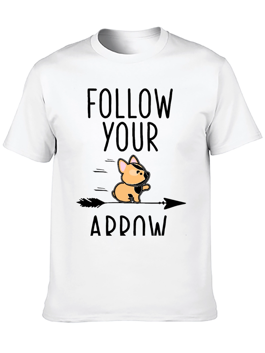 Follow Your Arrow Graphic Tee - Unique Dog Design
