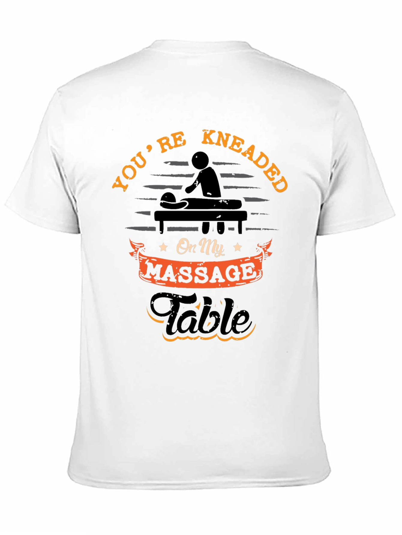 Youre Kneaded Massage Table T-Shirt
