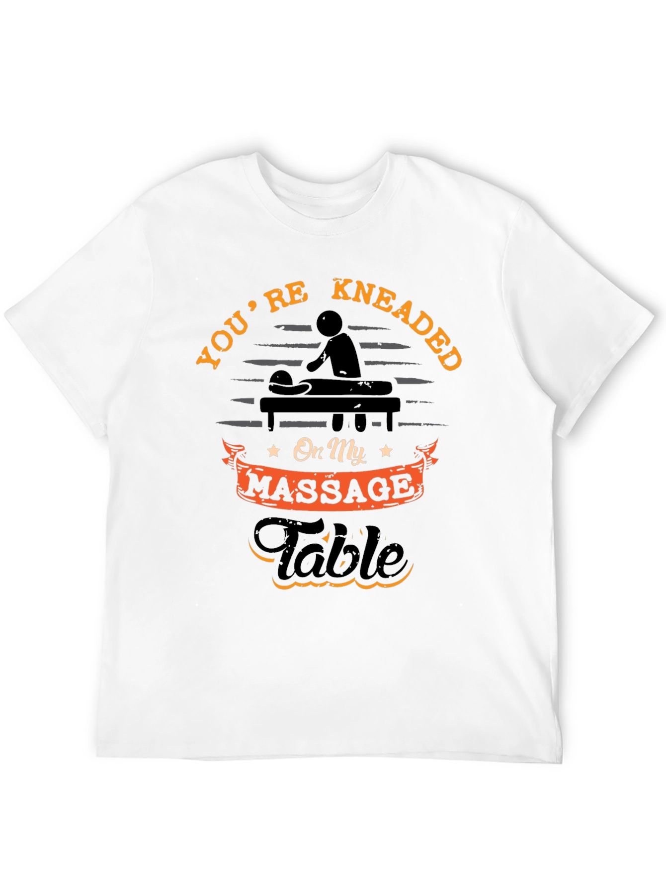 Youre Kneaded Massage Table T-Shirt