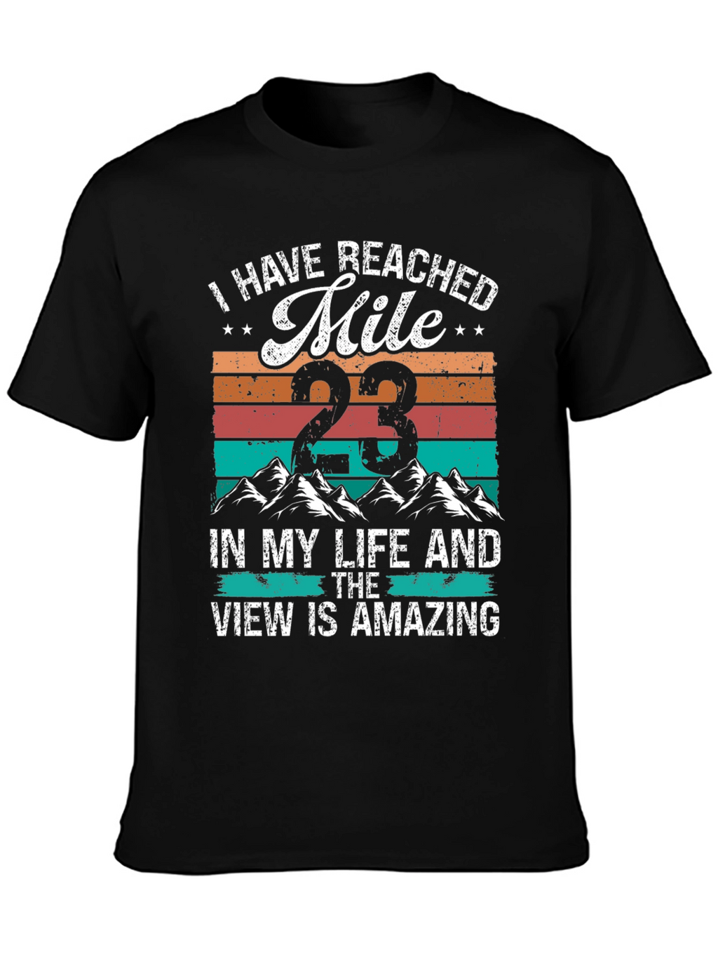 Mile 23 T-Shirt - Amazing View