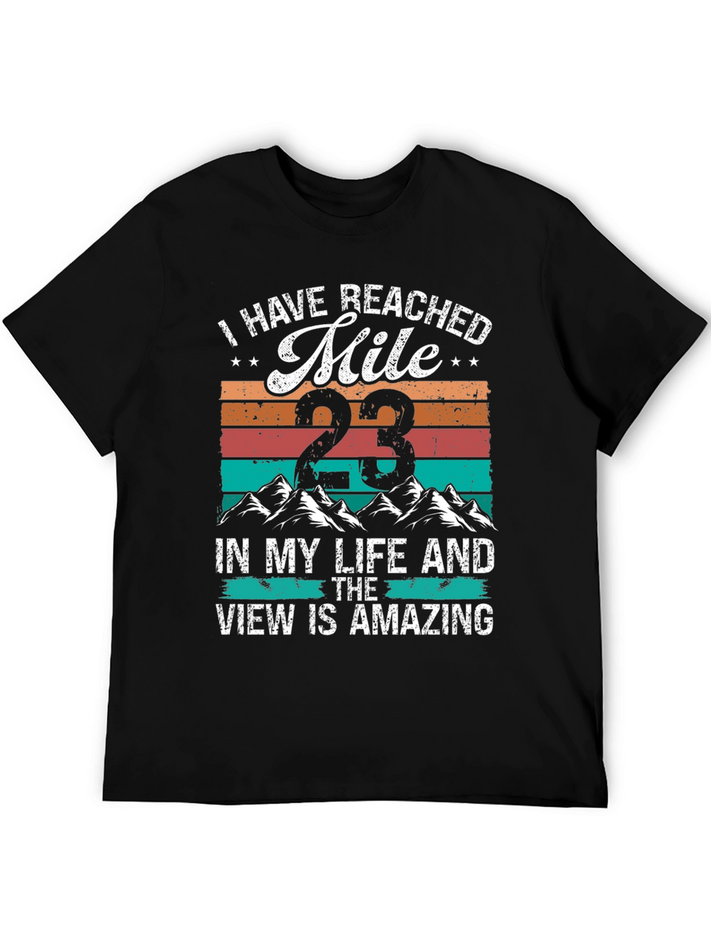 Mile 23 T-Shirt - Amazing View
