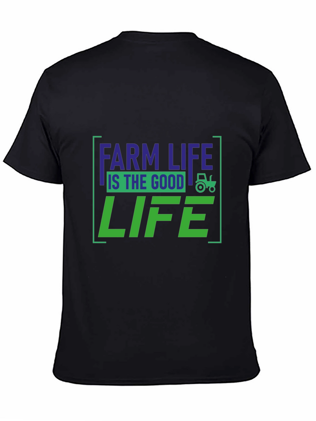Farm Life is the Good Life T-Shirt