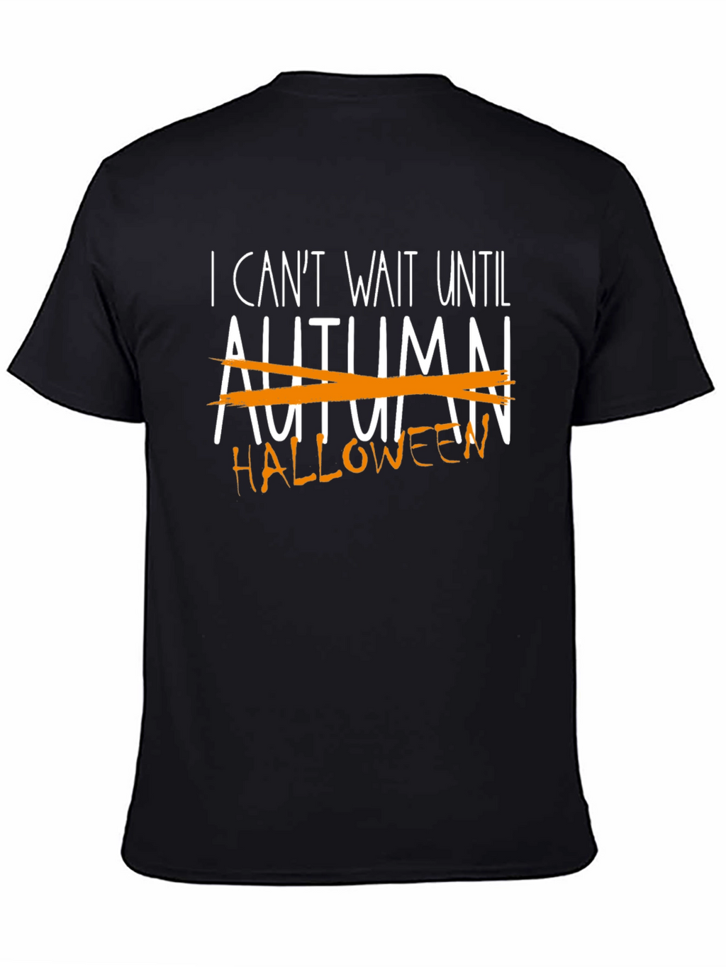 Halloween T-Shirt: I Cant Wait Until Halloween