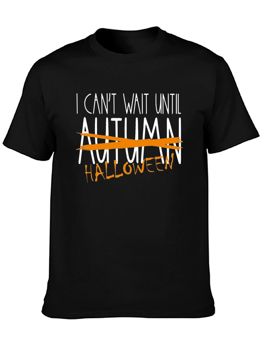 Halloween T-Shirt: I Cant Wait Until Halloween