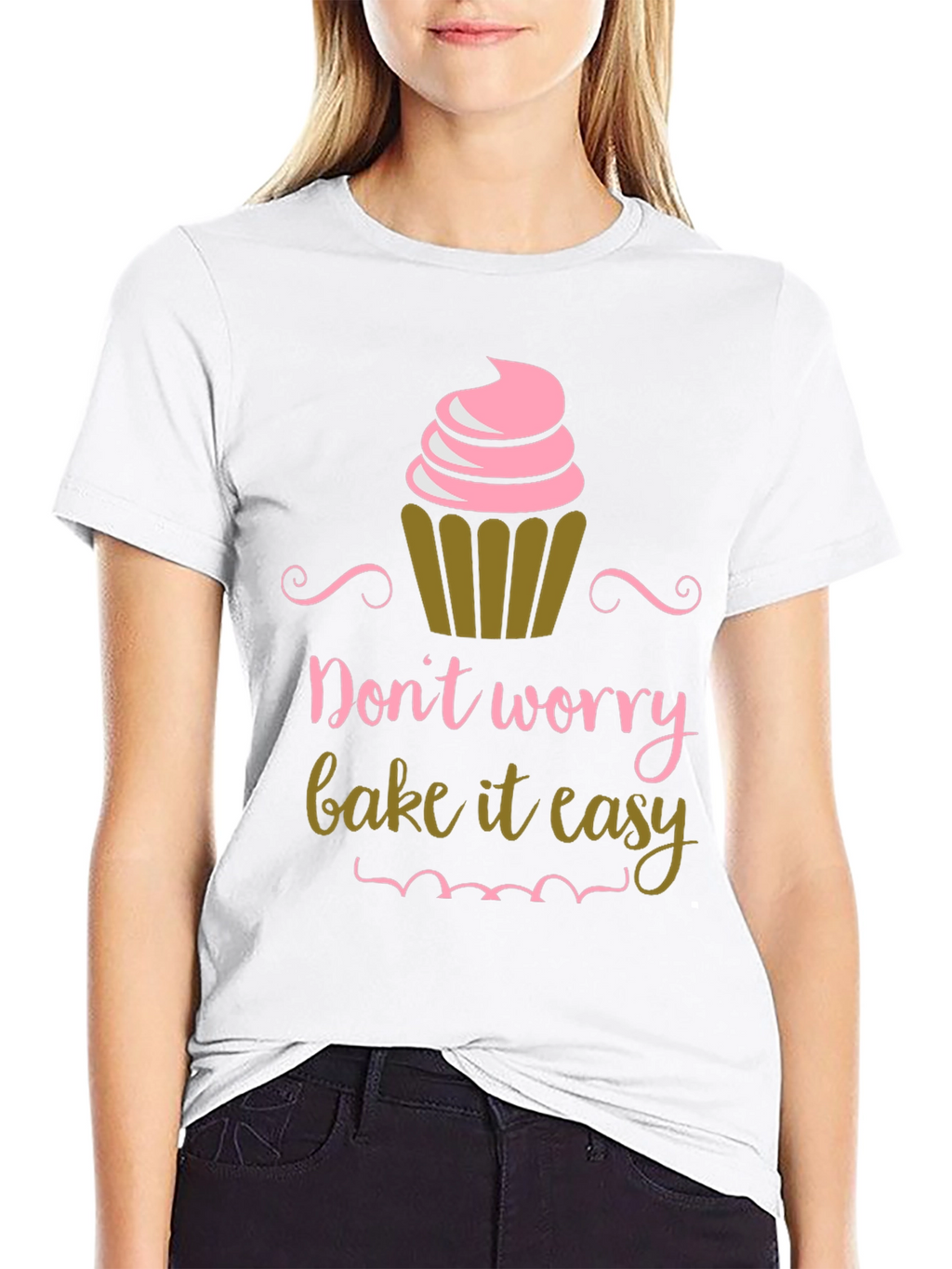 Dont Worry Bake It Easy Graphic T-Shirt