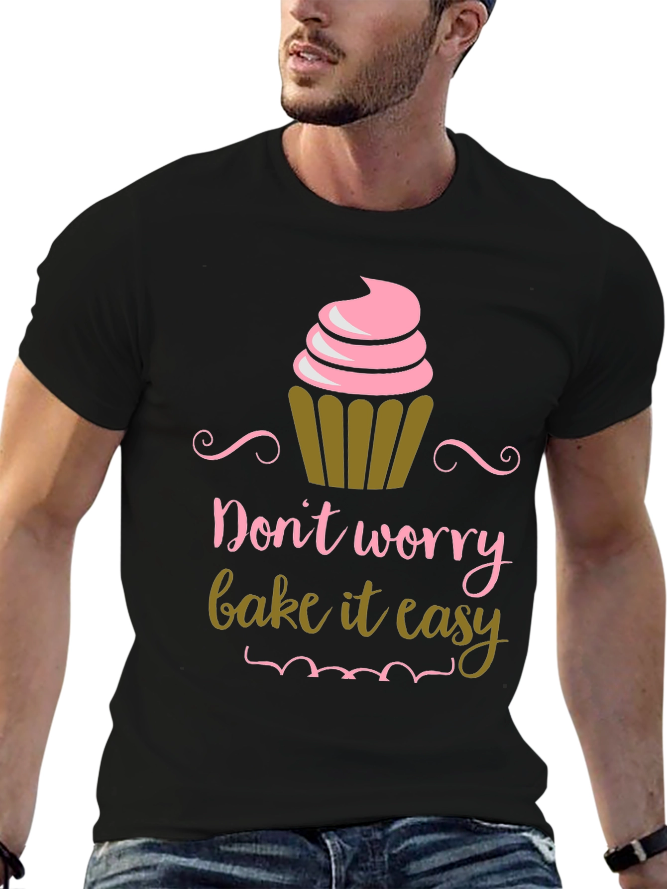 Dont Worry Bake It Easy Graphic T-Shirt