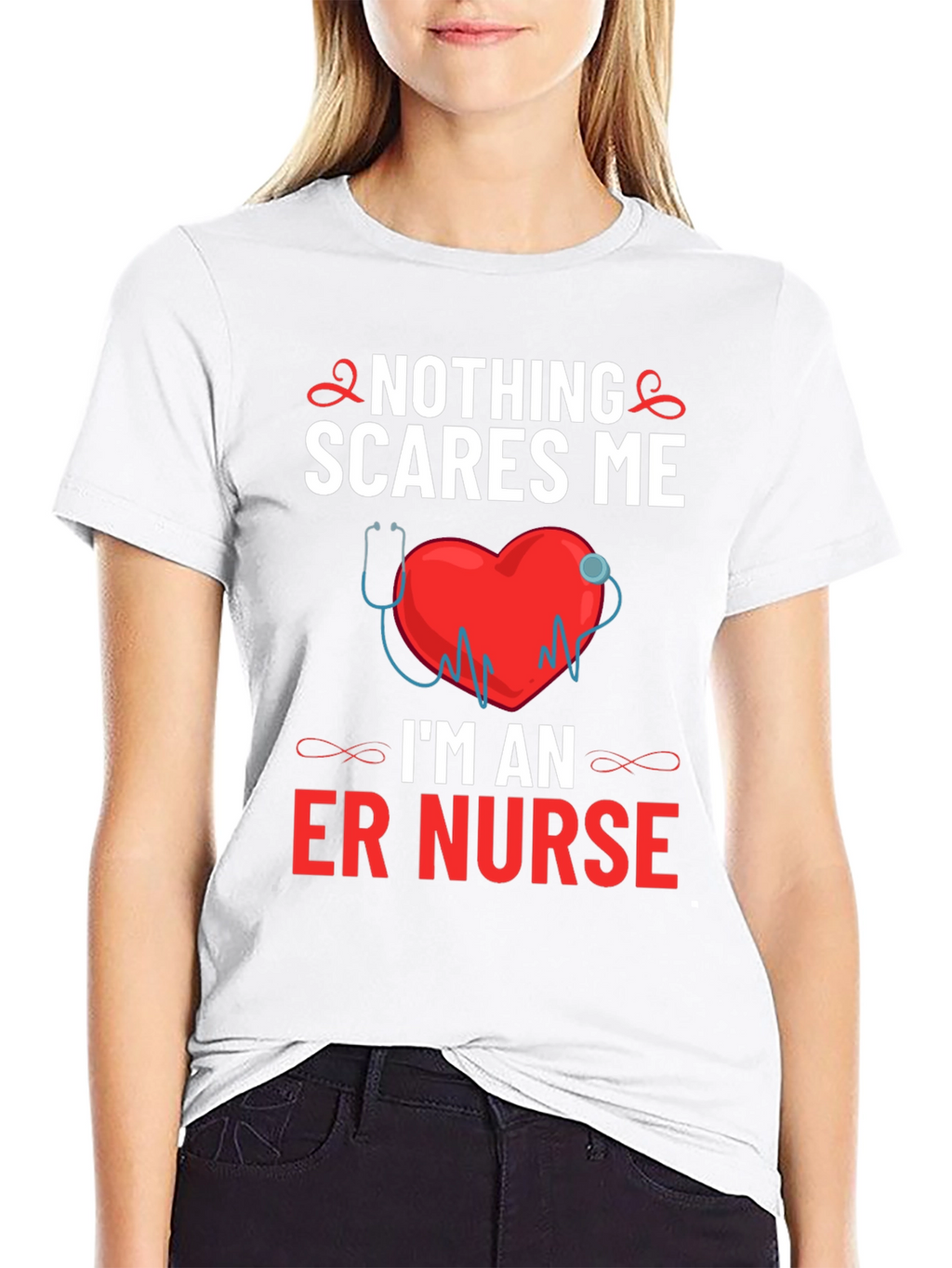 ER Nurse T-Shirt - Nothing Scares Me!