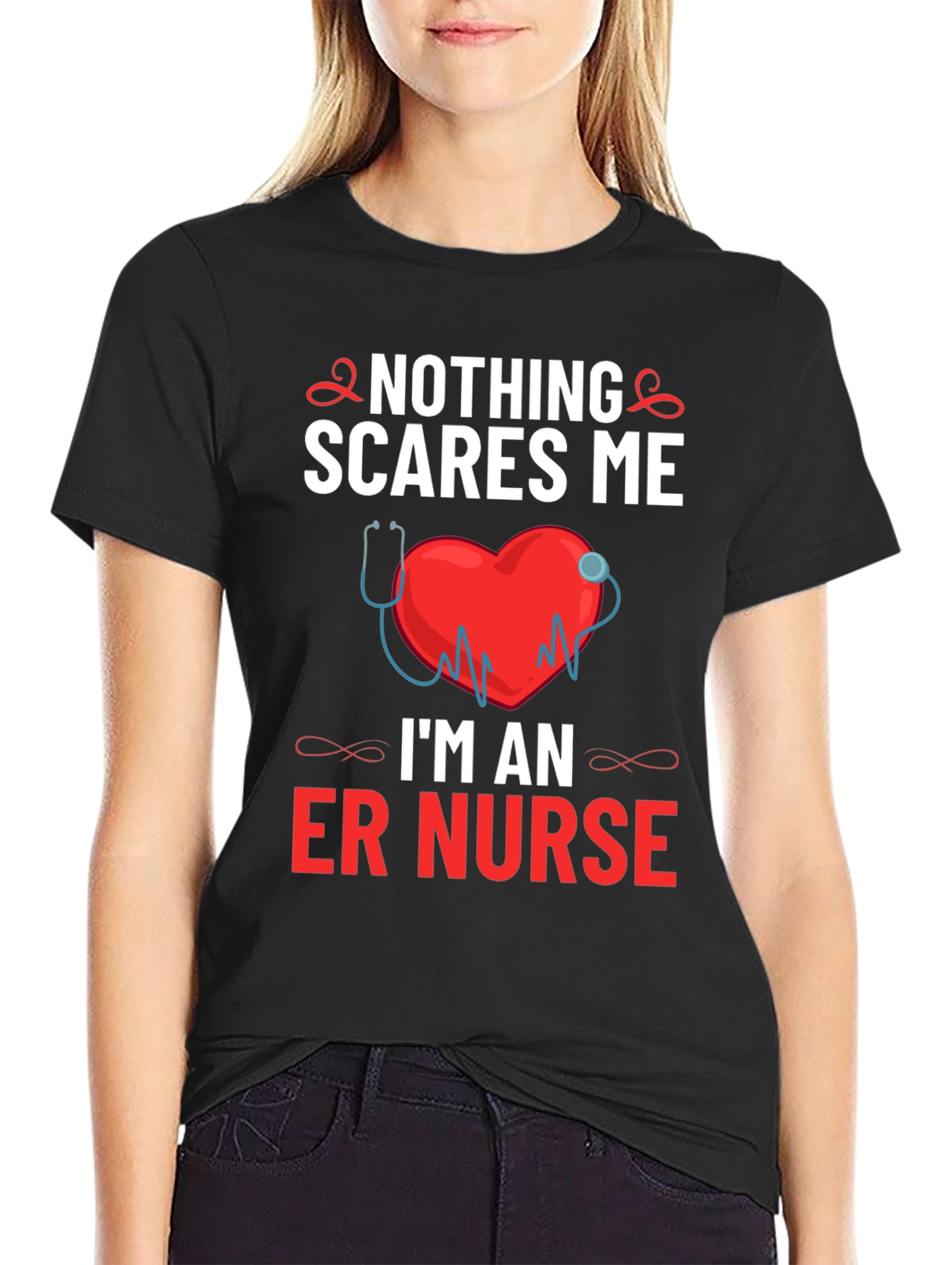 ER Nurse T-Shirt - Nothing Scares Me!