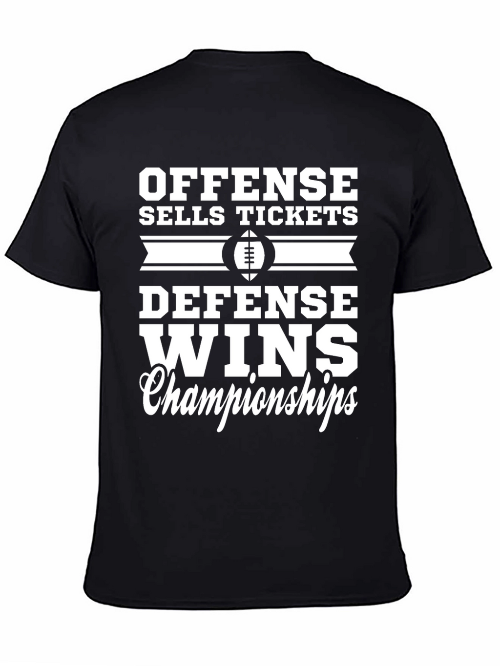 Offense Sells Tickets Defense Wins Championships Graphic Tee