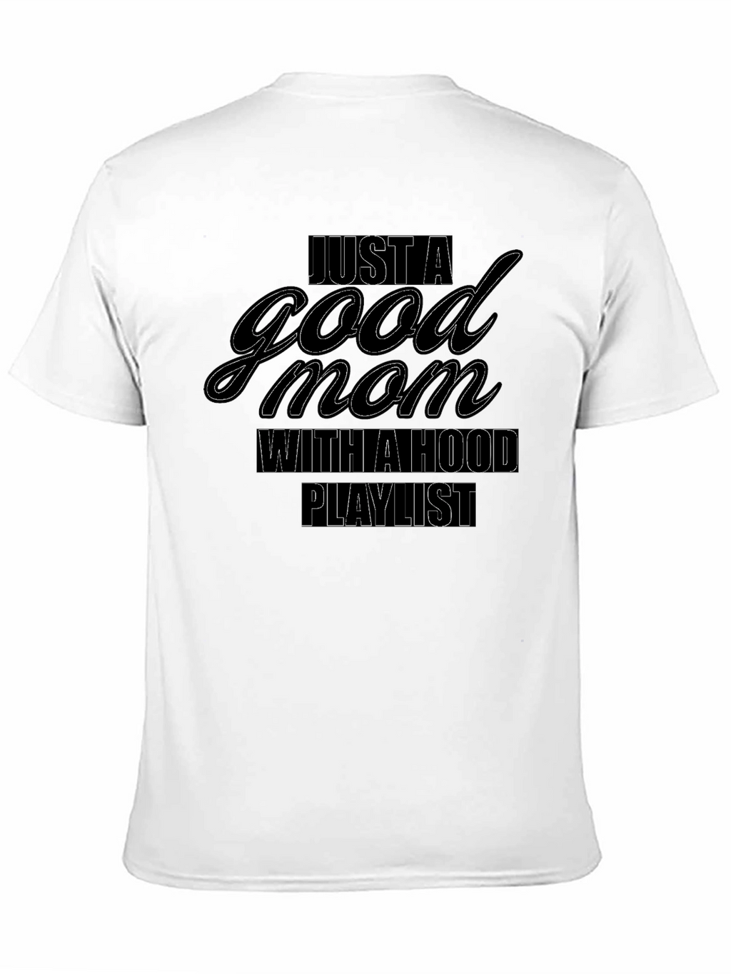 Good Mom Hood Playlist Black Tee